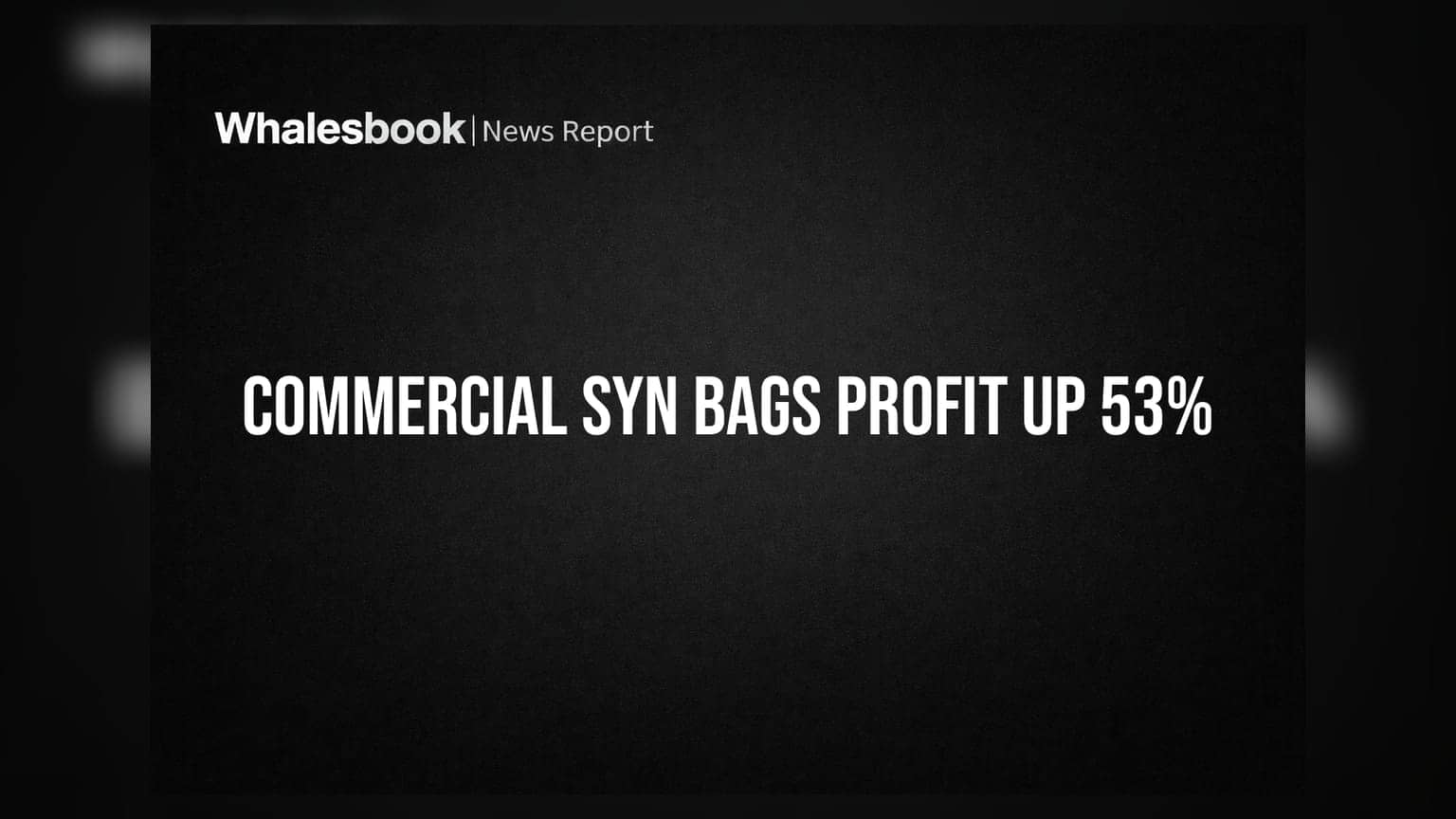 Commercial Syn Bags FY26 Profit Jumps 53%; AGM Dividend Announced