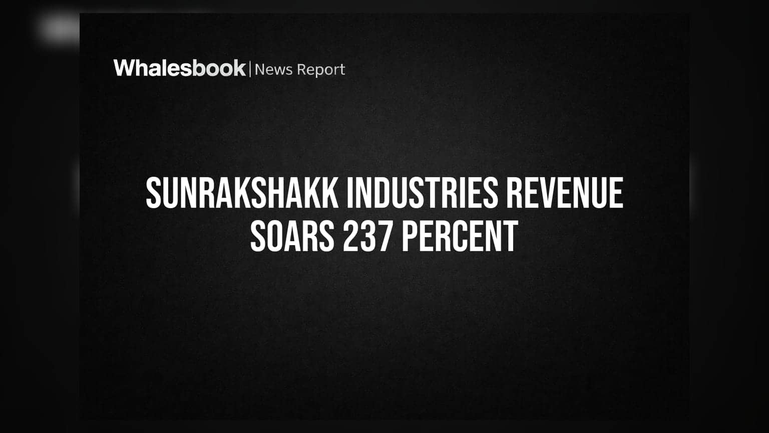 Sunrakshakk Industries: மளமளவென உயர்ந்த வருவாய்! FMCG அதிரடியால் லாபம் **₹34.98 கோடி**