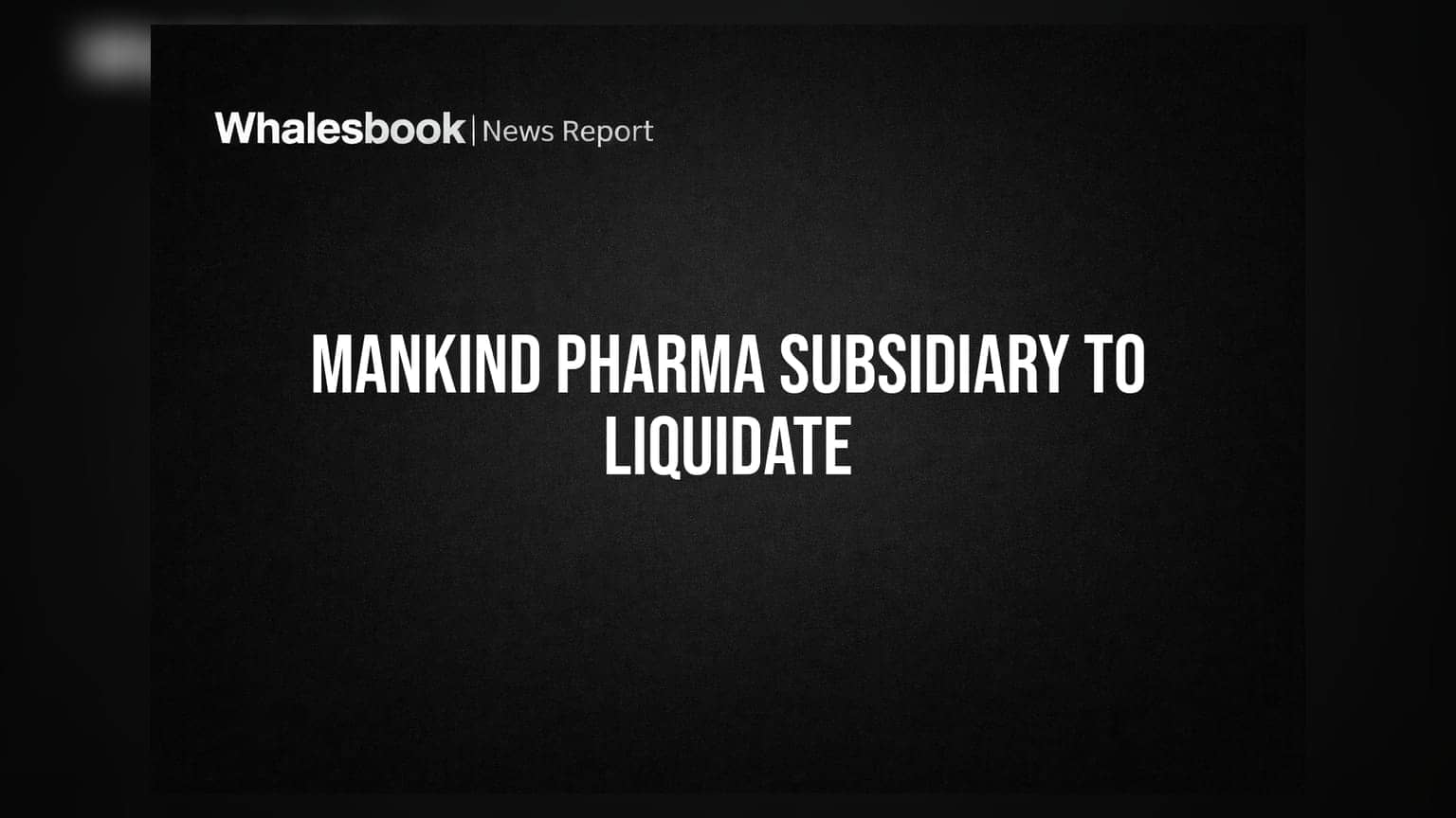 Mankind Pharma: துணை நிறுவனமான Bharat Serums-ஐ மூடுகிறது - முதலீட்டாளர்கள் கவனத்திற்கு