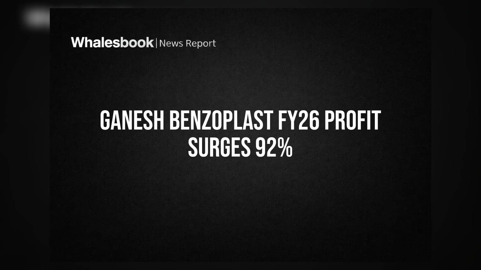 Ganesh Benzoplast ரிசல்ட்: லாபம் இருமடங்கு உயர்வு! Reliance-இடம் இருந்து மெகா ஆர்டர்