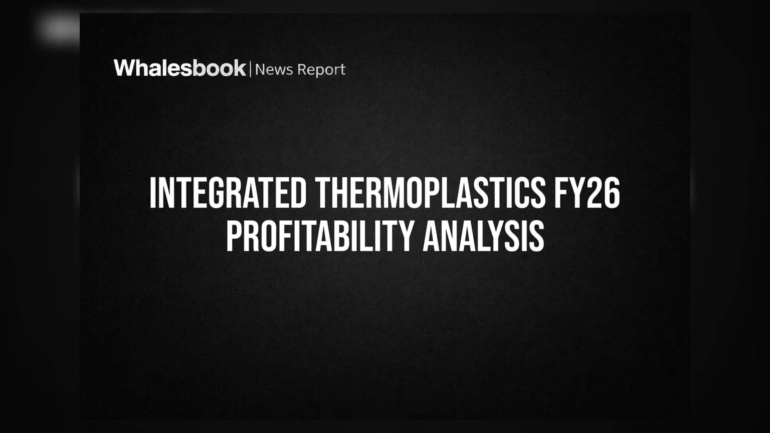 Integrated Thermoplastics Ltd Reports FY26 Profit Amid Auditor Qualifications and Concerns