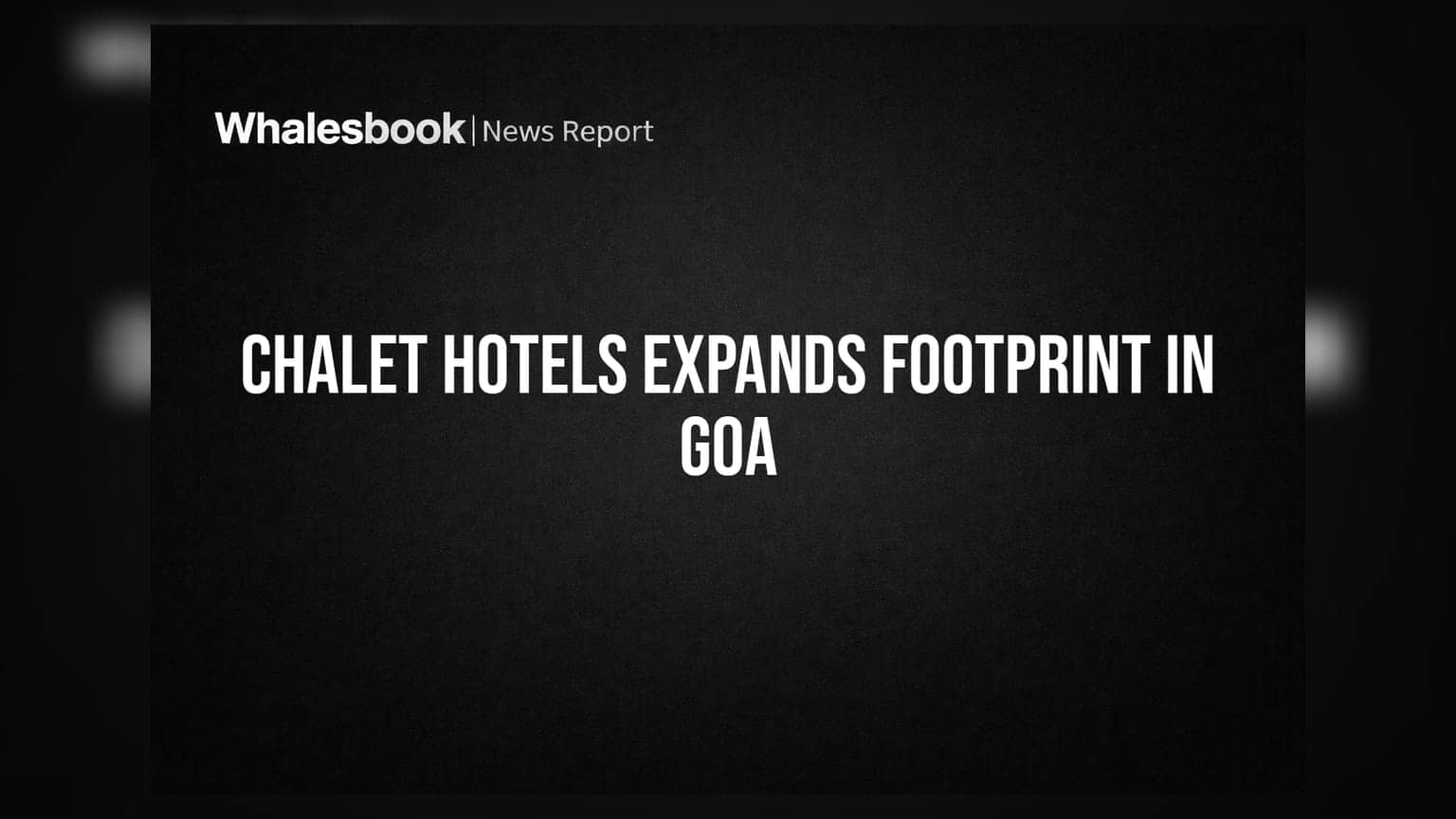 Chalet Hotels Acquires Lakeview Mercantile to Develop Luxury Goa Resort
