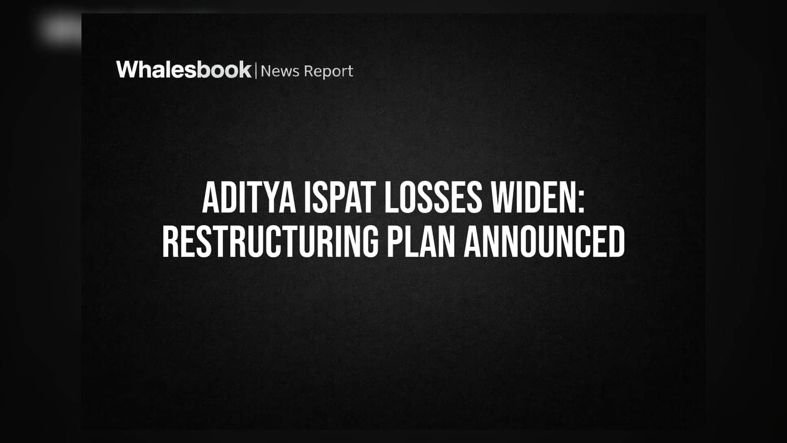 Aditya Ispat: கடும் நஷ்டத்தில் சிக்கிய நிறுவனம்! அதிரடி மூலதனக் குறைப்பு மற்றும் தொழில் மாற்றம்