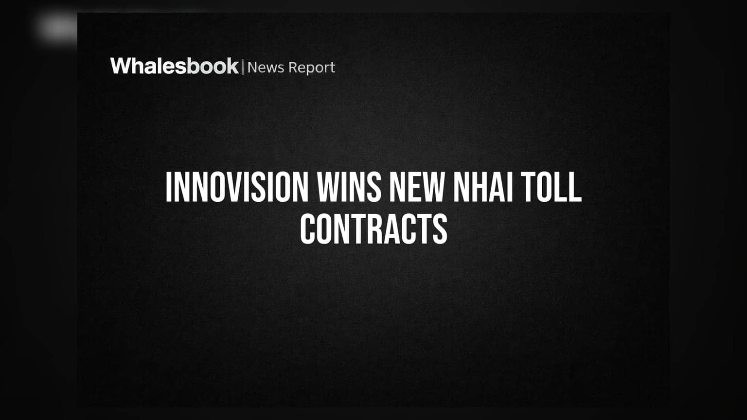Innovision Limited Secures Two NHAI Toll Collection Contracts in Madhya Pradesh