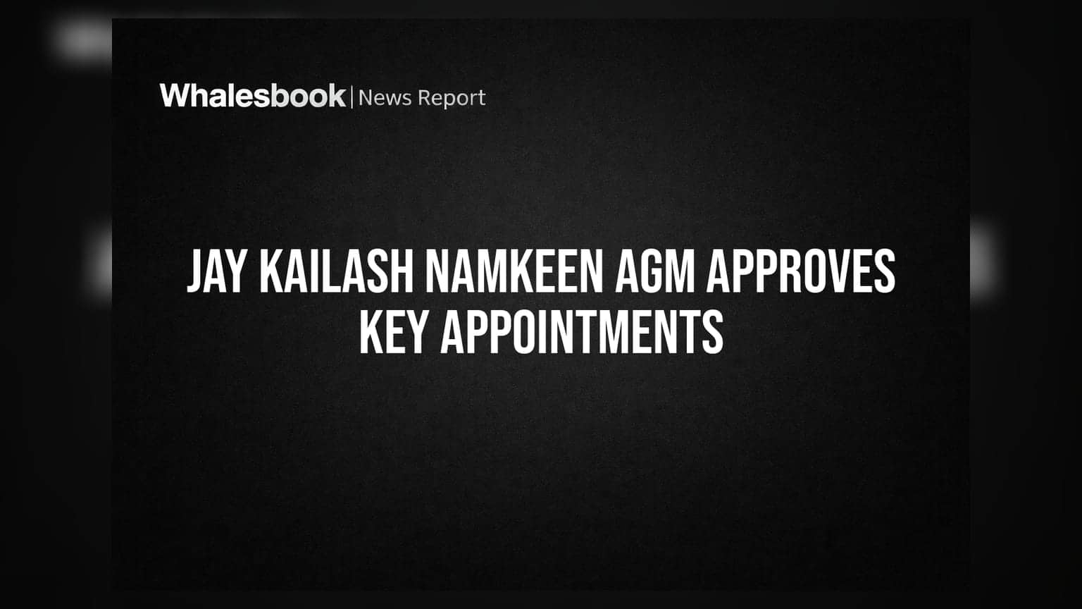Jay Kailash Namkeen: कंपनीच्या AGM मध्ये मोठे निर्णय; नवीन ऑडिटरची नियुक्ती आणि संचालक मंडळाचा विस्तार