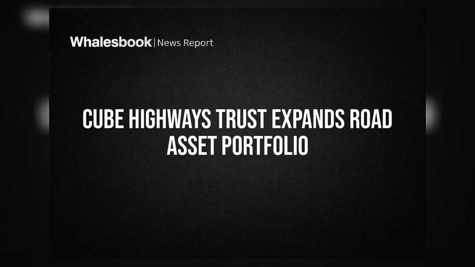 Cube Highways Trust to Acquire Two Uttar Pradesh Road Infrastructure Assets