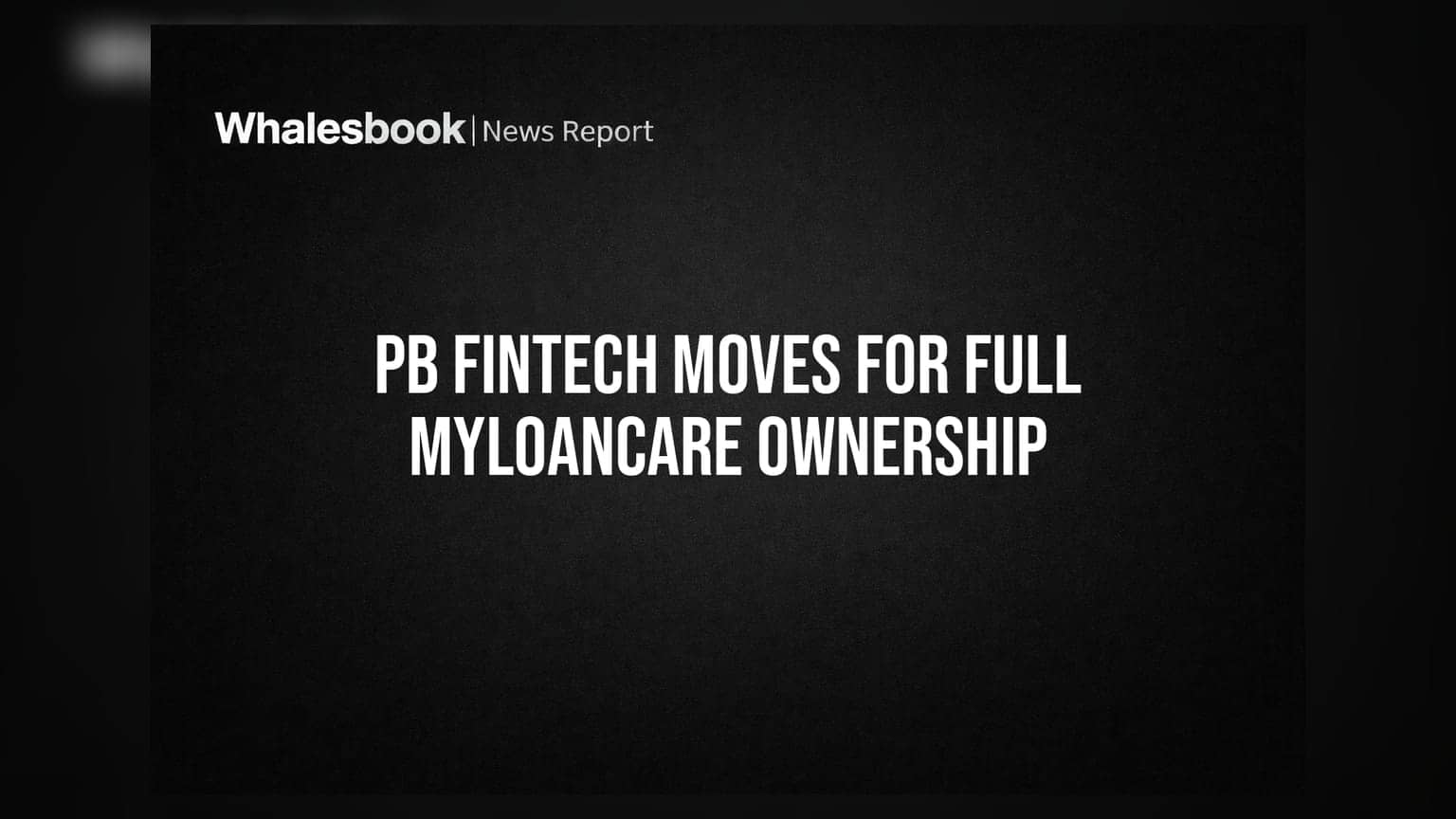 PB Fintech ਦਾ ਵੱਡਾ ਐਕਸ਼ਨ: MyLoancare ਦੀ ਪੂਰੀ ਮਾਲਕੀ ਲਈ ਤਿਆਰ, ਸਬਸਿਡਰੀਜ਼ 'ਚ ਵੀ ਪਾਇਆ ਨਿਵੇਸ਼