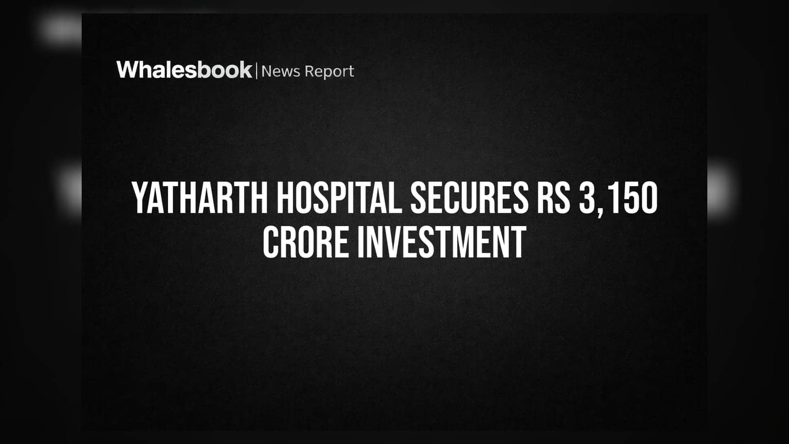 Yatharth Hospital: तब्बल ₹3,150 कोटींची मोठी गुंतवणूक! Rasmalai Limited कडून होणार मोठी भागीदारी
