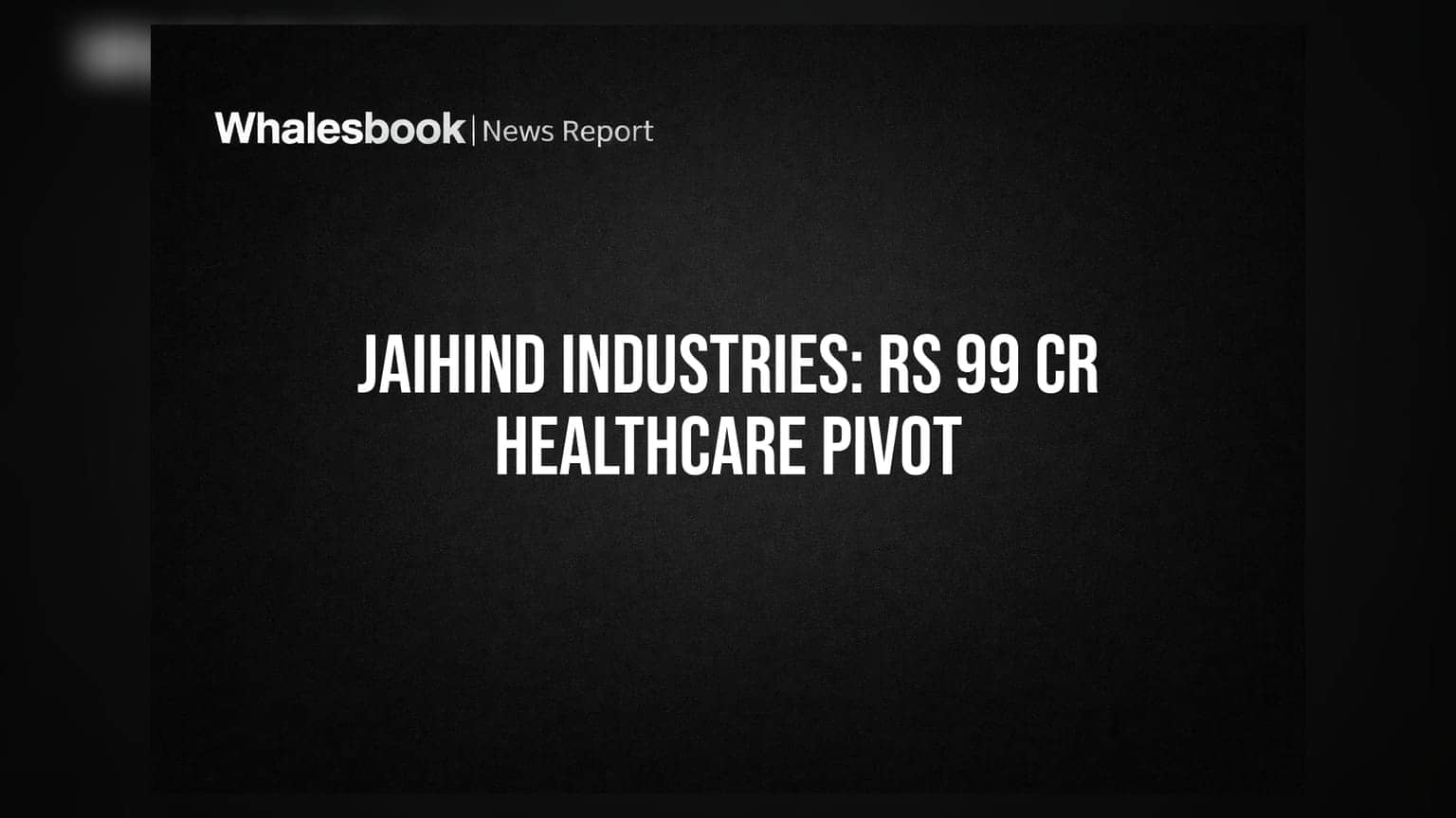 Jaihind Industries: હેલ્થકેર સેક્ટરમાં એન્ટ્રી માટે કંપની કરશે **₹99 કરોડ**નું ફંડ એકત્ર