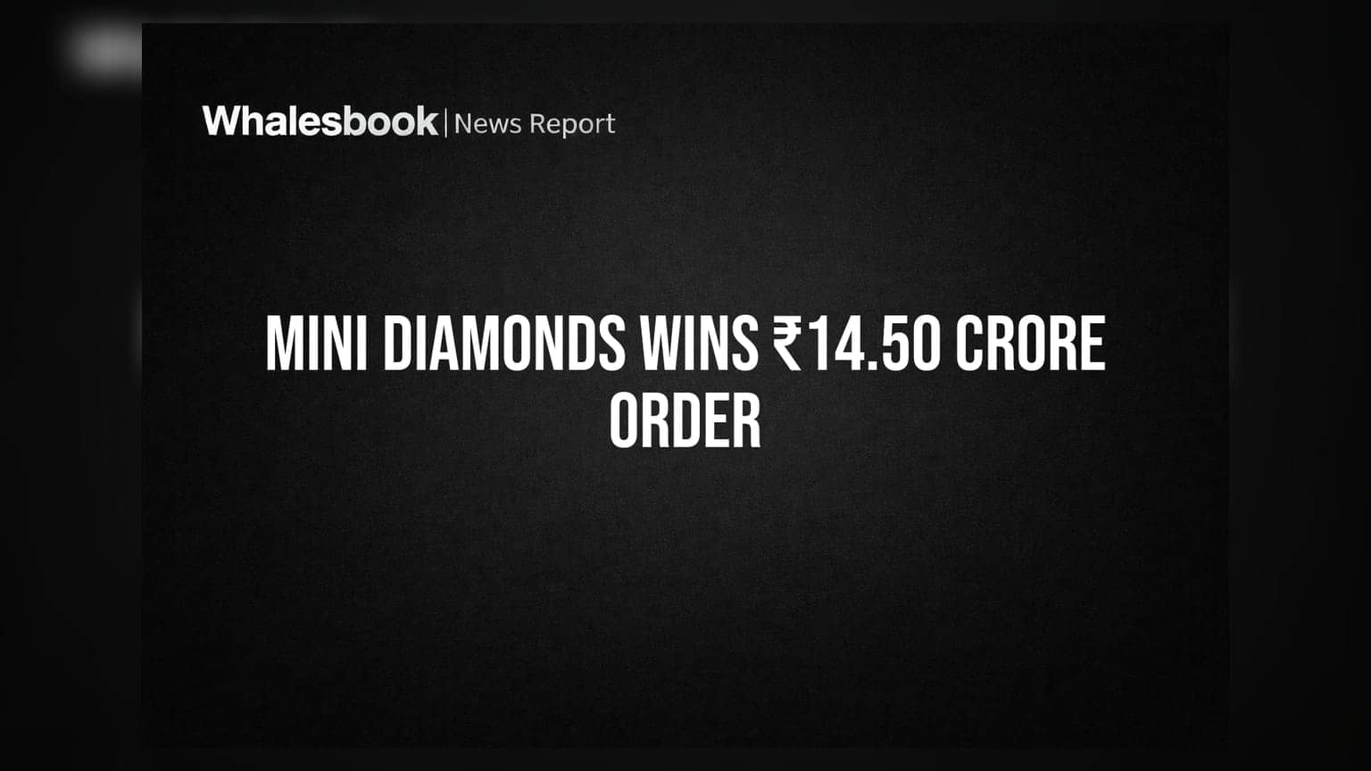 Mini Diamonds: कंपनी को मिला ₹14.50 करोड़ का बड़ा ऑर्डर, शेयर पर रखें नजर