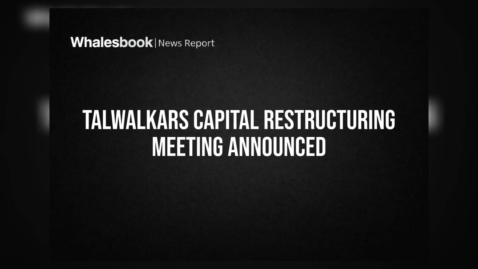 Talwalkars Better Value Fitness to Address Capital Restructuring on September 24