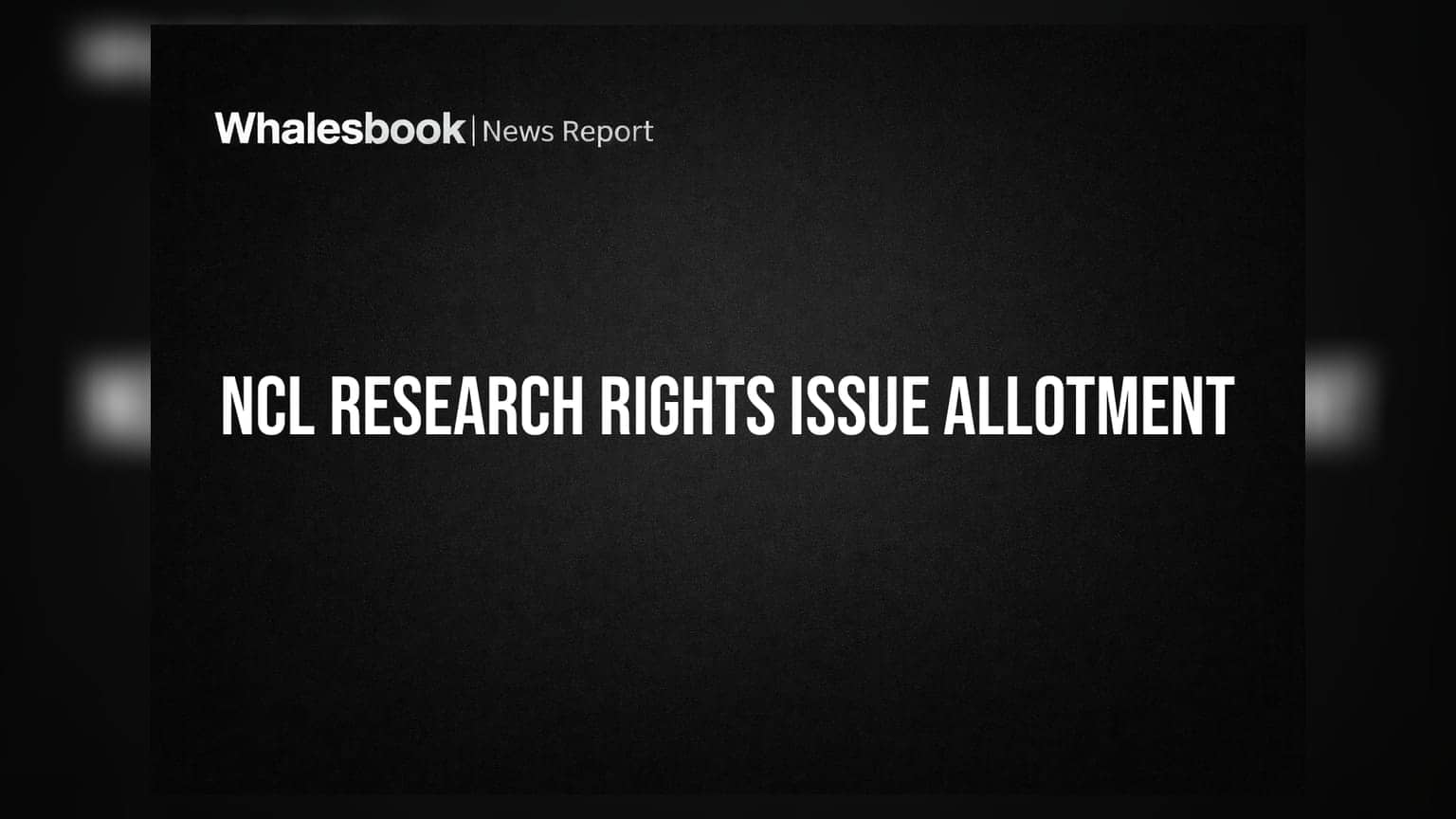 NCL Research: Rights Issue ਰਾਹੀਂ GCM Capital ਨੂੰ ਜਾਰੀ ਕੀਤੇ **8.7 ਕਰੋੜ** ਸ਼ੇਅਰ