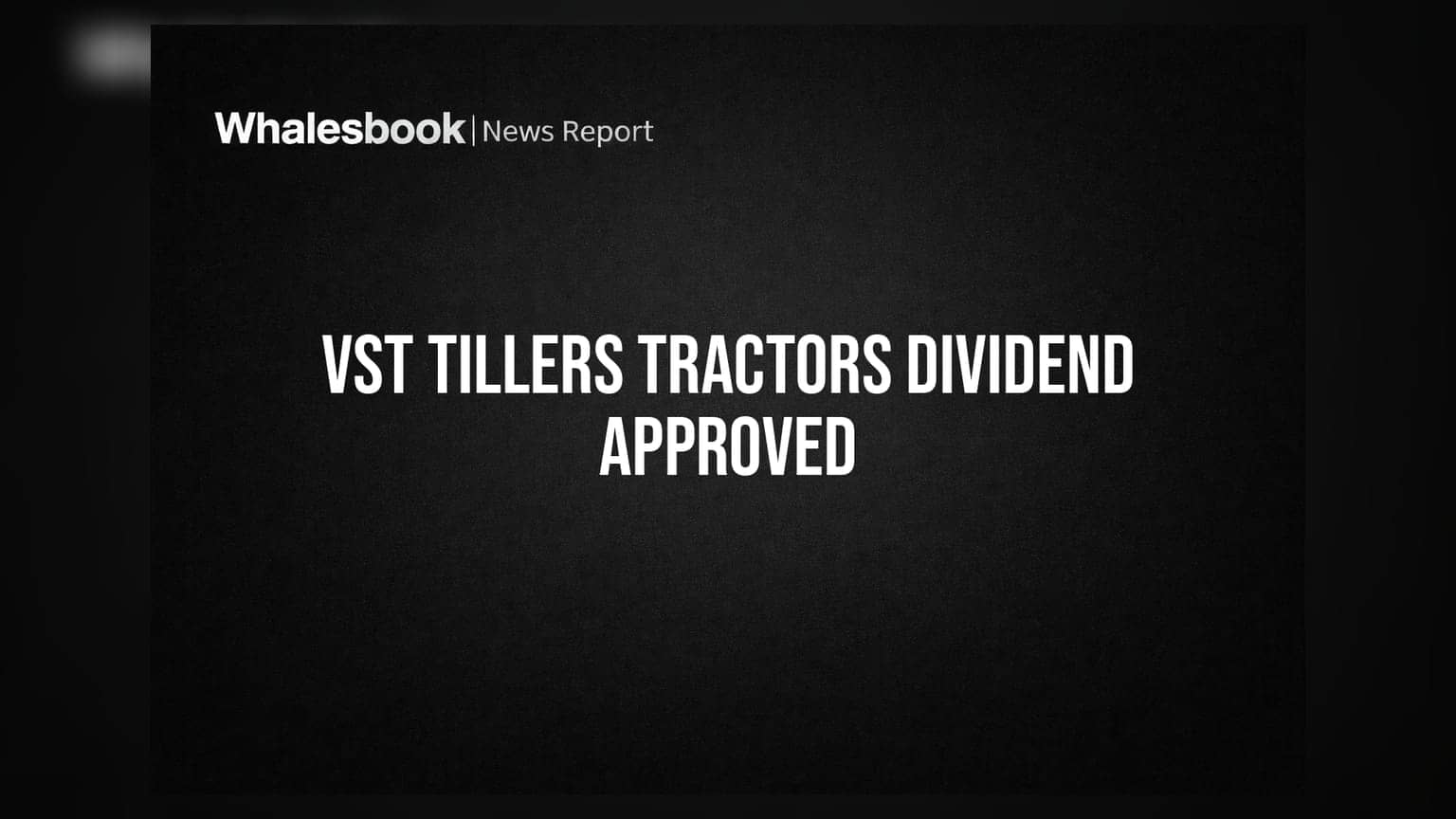 VST Tillers Tractors: 58वीं AGM में निवेशकों की चांदी, ₹25 प्रति शेयर डिविडेंड को मिली मंजूरी