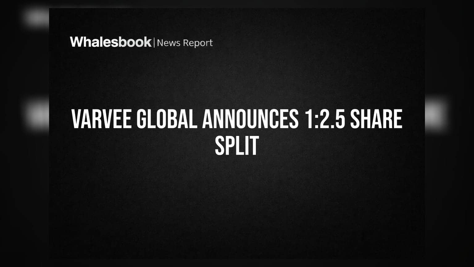 Varvee Global Proposes 1:2.5 Share Split to Enhance Liquidity