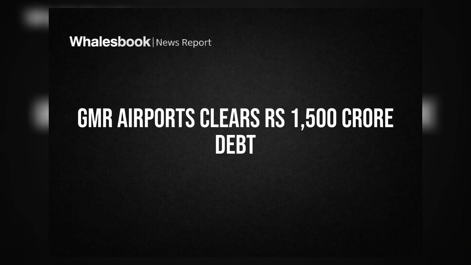 GMR Airports: कर्ज का बोझ खत्म! कंपनी ने समय से पहले चुकाए **₹1,500 करोड़**