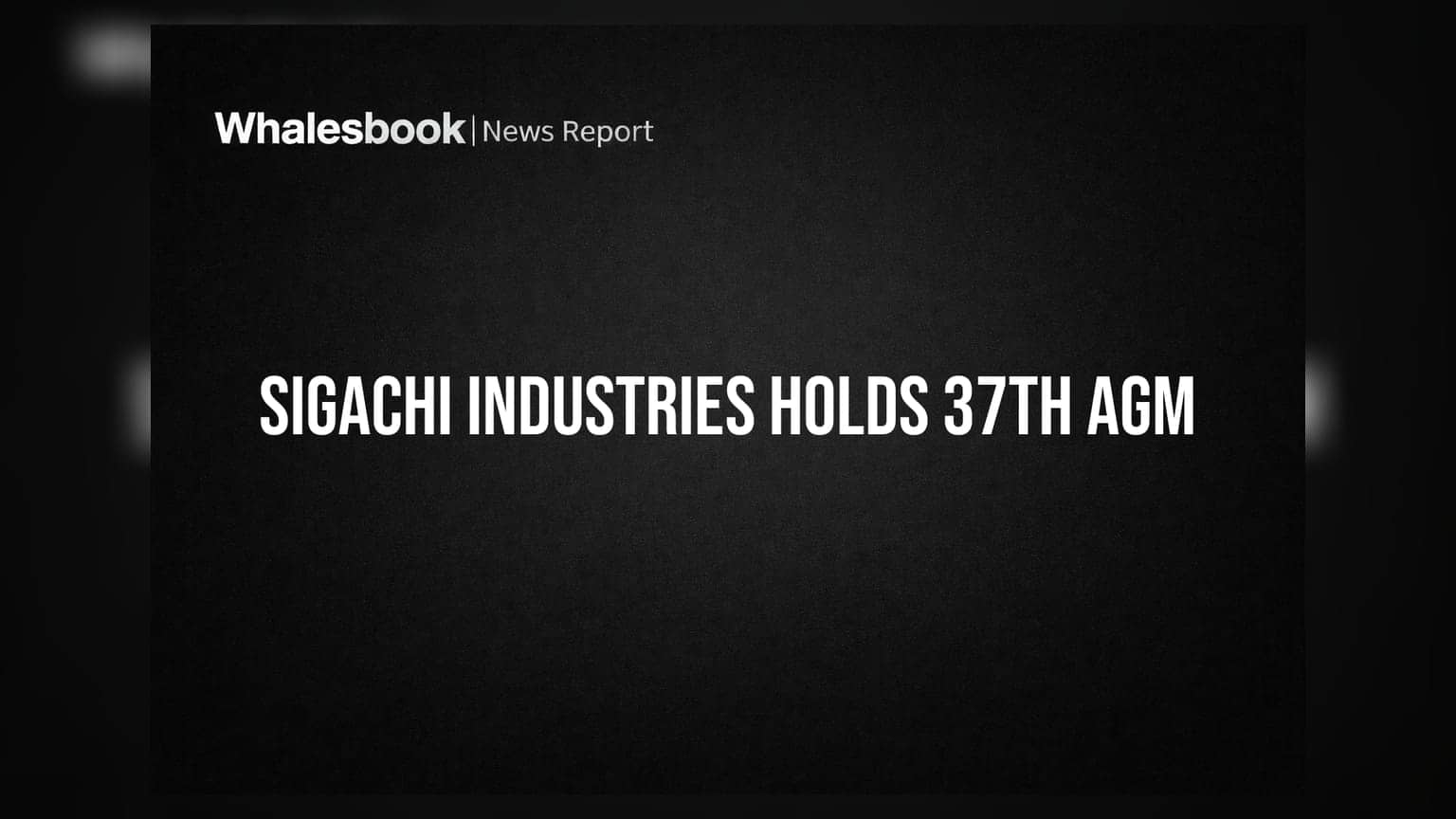 Sigachi Industries AGM Holds Vote on Dividend and IPO Objects Variation