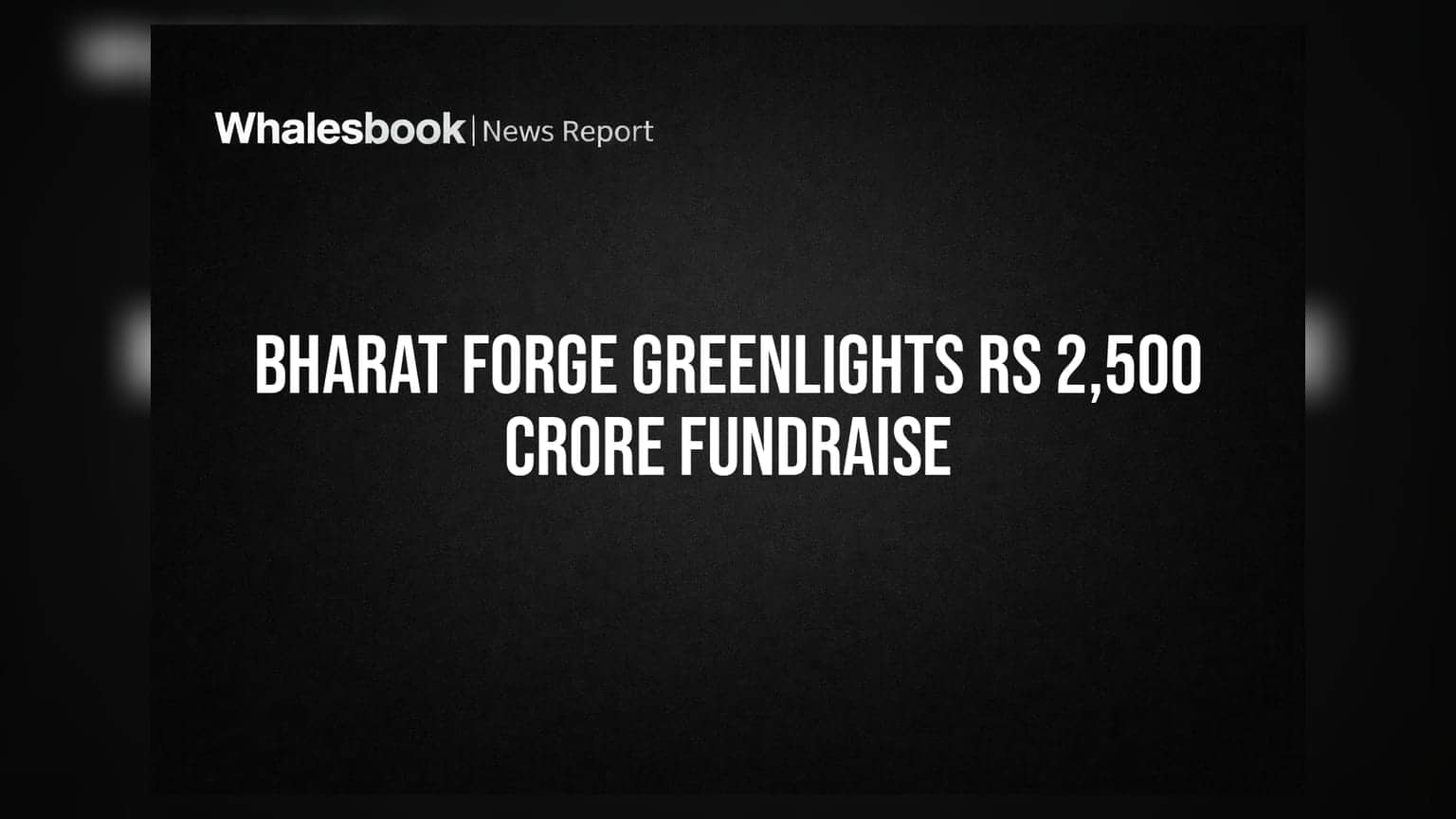 Bharat Forge: ₹2,500 करोड़ जुटाने को शेयरधारकों की मंजूरी, कंपनी के पास अब बढ़ेगा बड़ा विकल्प