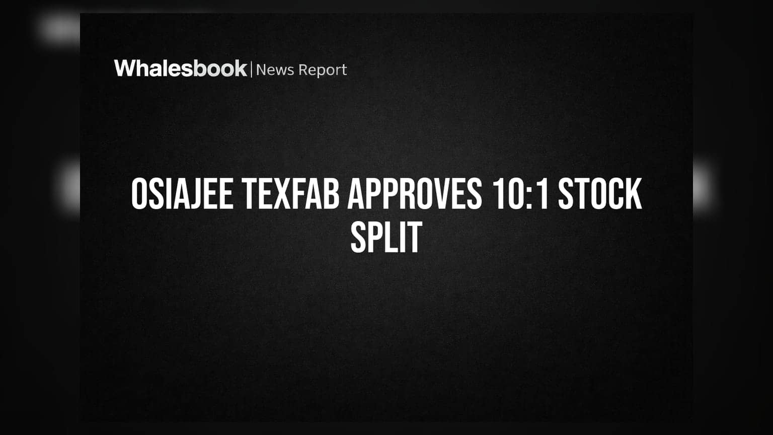 Osiajee Texfab Share Split: ਨਿਵੇਸ਼ਕਾਂ ਲਈ ਵੱਡੀ ਖਬਰ, ਸ਼ੇਅਰਾਂ ਦੀ Face Value **₹10** ਤੋਂ ਘਟ ਕੇ **₹1** ਹੋਵੇਗੀ