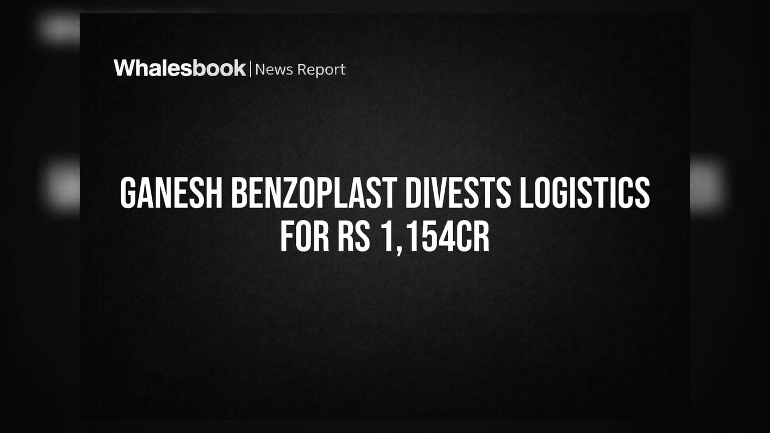 Ganesh Benzoplast ਦਾ ਵੱਡਾ ਫੈਸਲਾ: **₹1,154 ਕਰੋੜ** 'ਚ ਵੇਚਿਆ Logistics ਕਾਰੋਬਾਰ, ਹੁਣ ਨਿਵੇਸ਼ਕਾਂ ਨੂੰ ਮਿਲੇਗਾ Buyback ਦਾ ਤੋਹਫਾ!