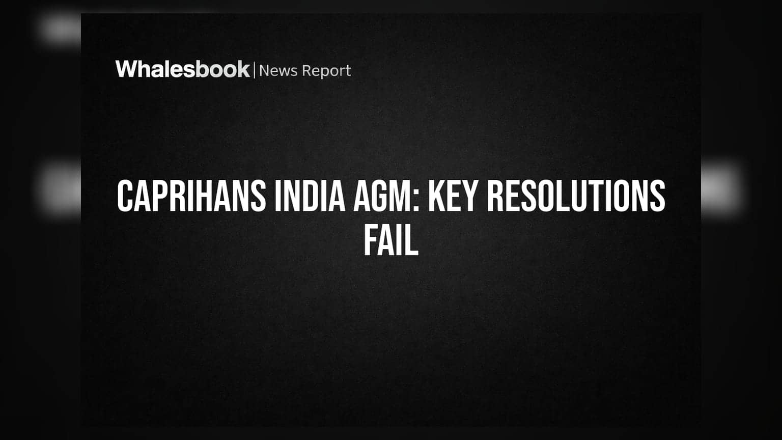 Caprihans India AGM: Shareholders Reject Related Party Transaction and Executive Pay Hikes