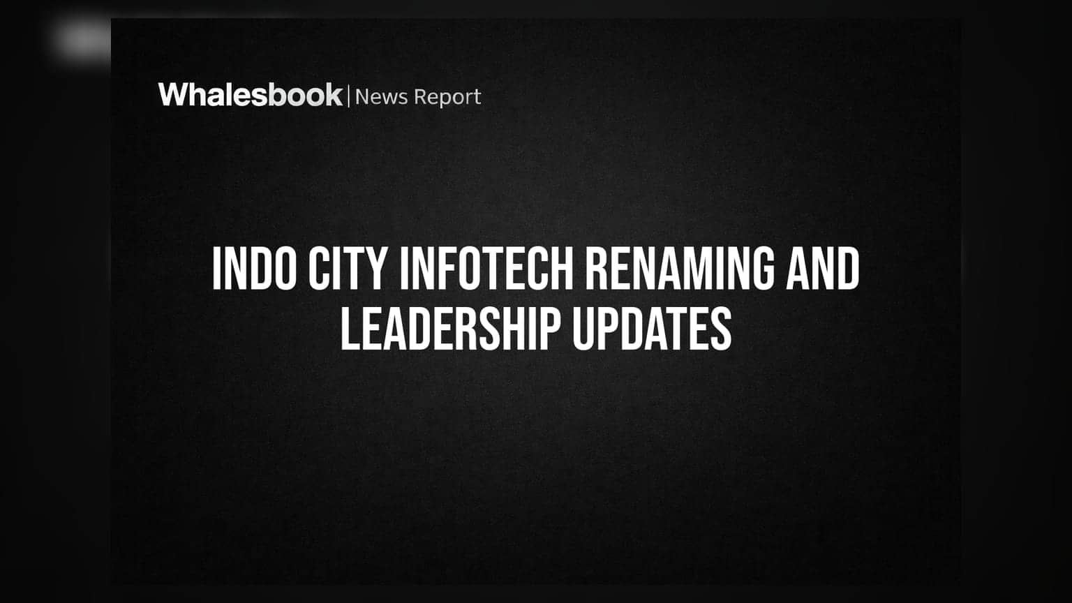 Indo City Infotech AGM Approves Name Change to Indo-City Capital & Investment