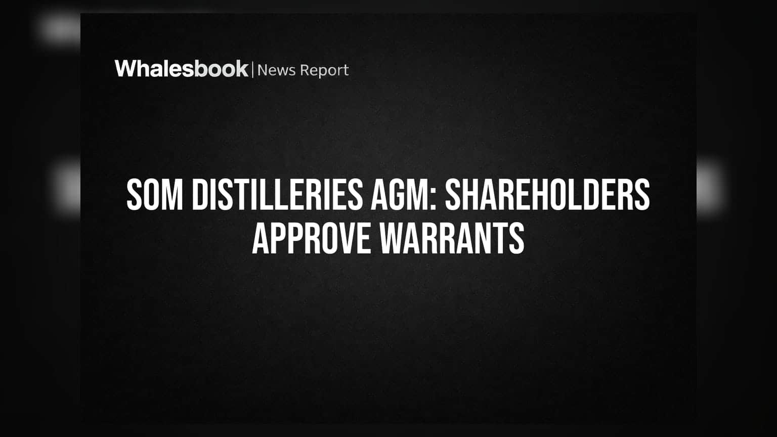 Som Distilleries Shareholders Approve Preferential Warrants and FY26 Financials
