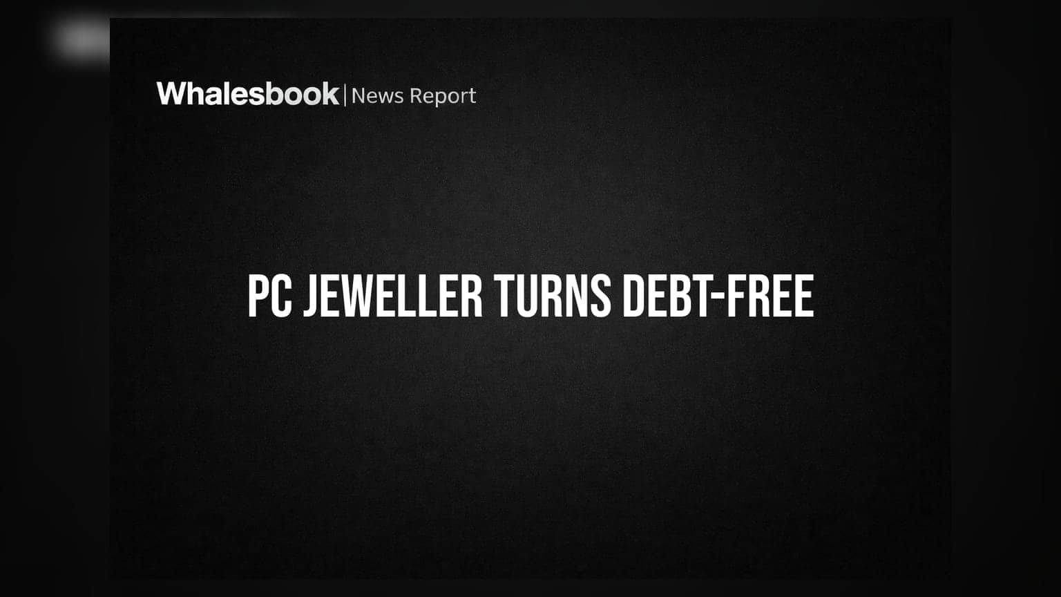 PC Jeweller: कर्जमुक्त हुई कंपनी, FY2026 में **₹722 करोड़** का दमदार मुनाफा