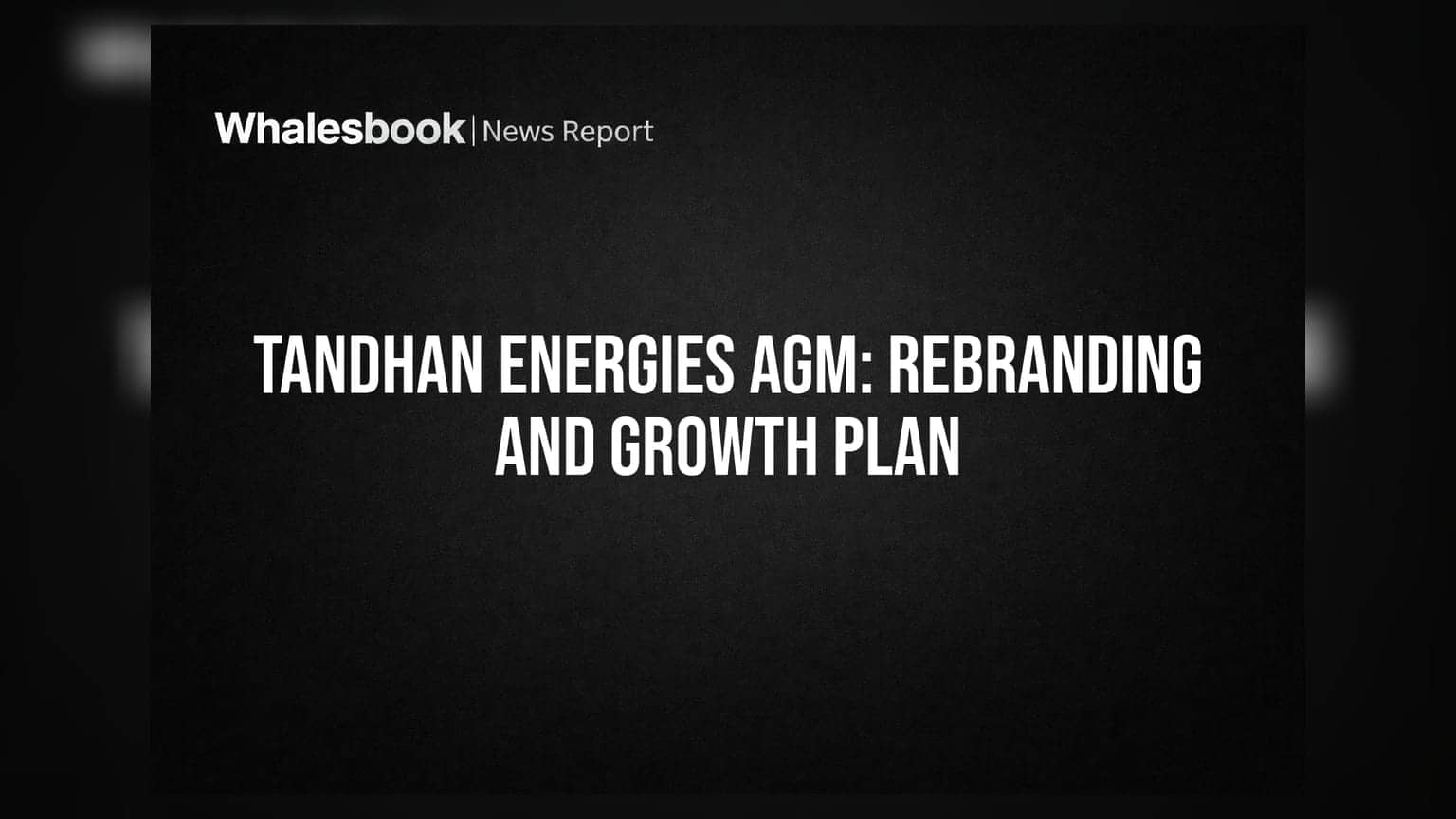 Tandhan Energies 44th AGM: Strategic Rebranding, Preferential Warrants, and Compliance Updates