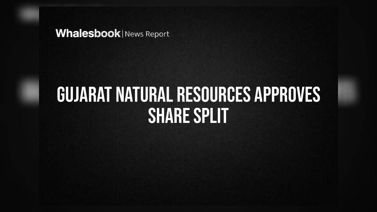 Gujarat Natural Resources: AGM में शेयर स्प्लिट पर लगी मुहर, मैनेजमेंट में भी बदलाव