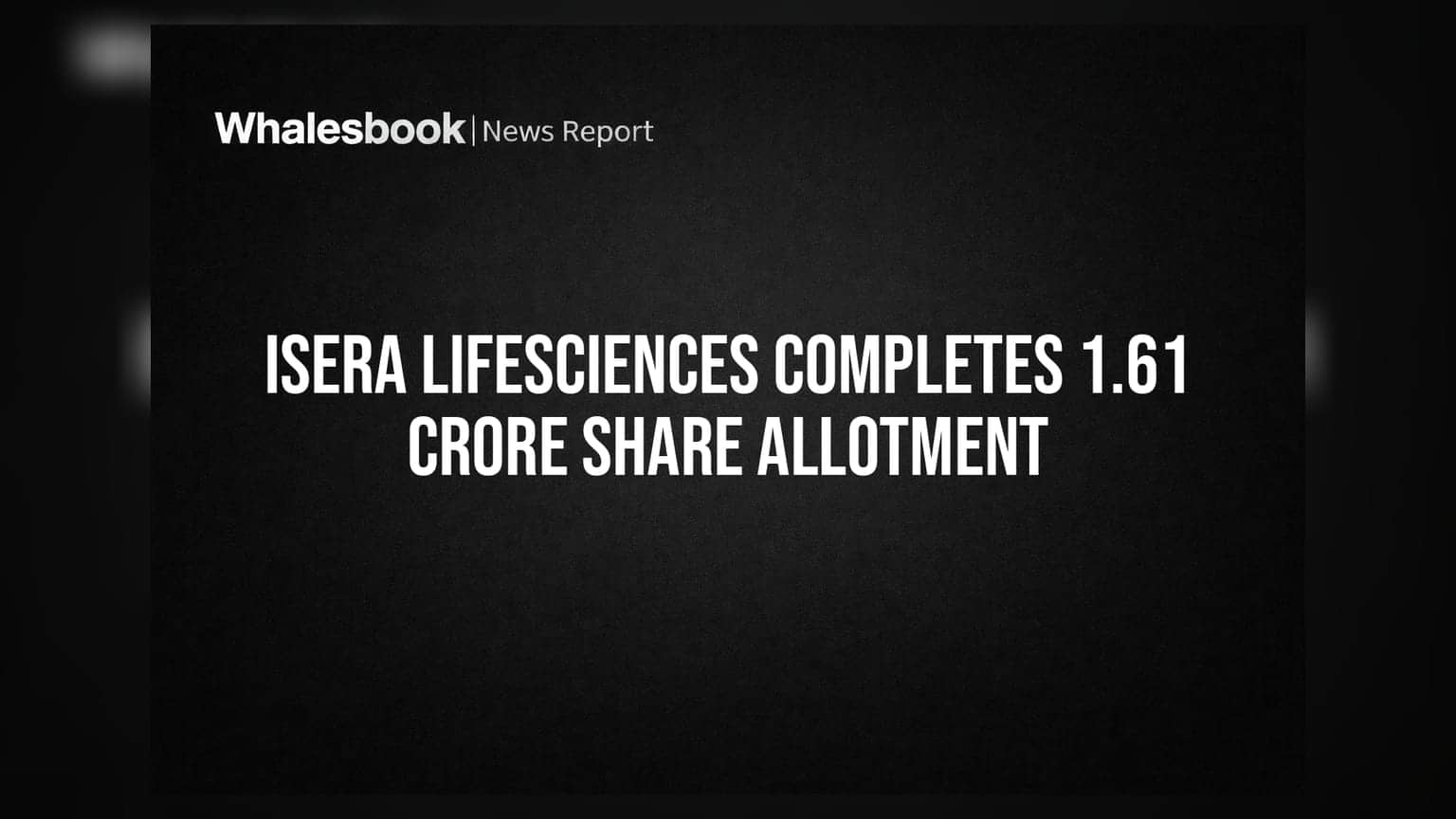 iSERA Lifesciences: शेअर स्वॅपद्वारे कंपनीने वाटले १.६१ कोटी शेअर्स, इक्विटी बेसमध्ये मोठी वाढ