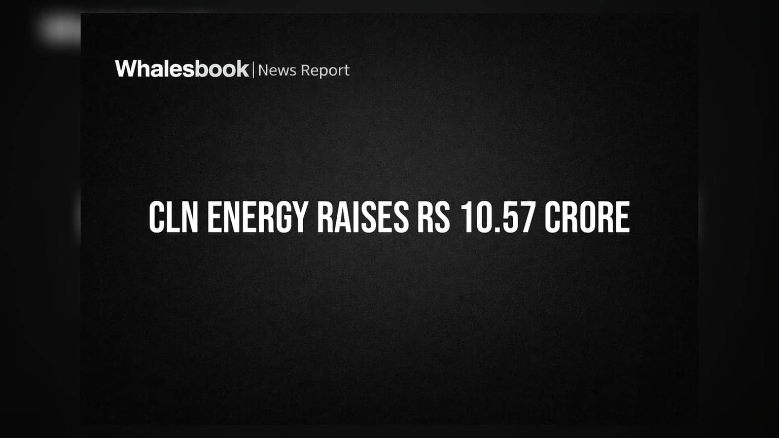 CLN Energy Approves Preferential Allotment to Promoters Raising Rs 10.57 Crore