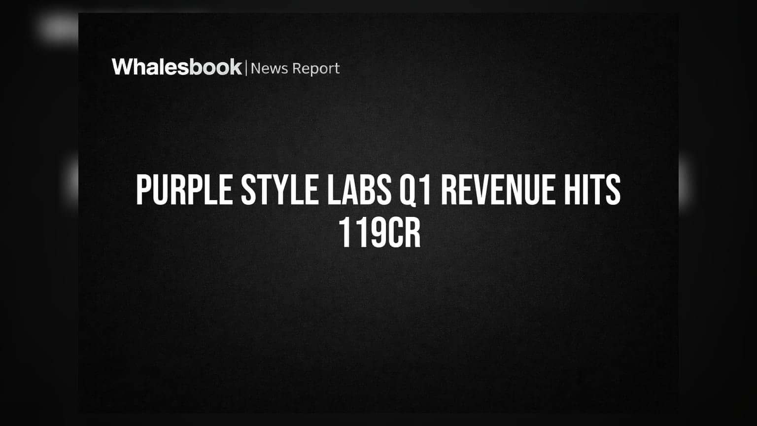 Purple Style Labs Q1 Revenue Grows to Rs 119 Crore Amid Losses