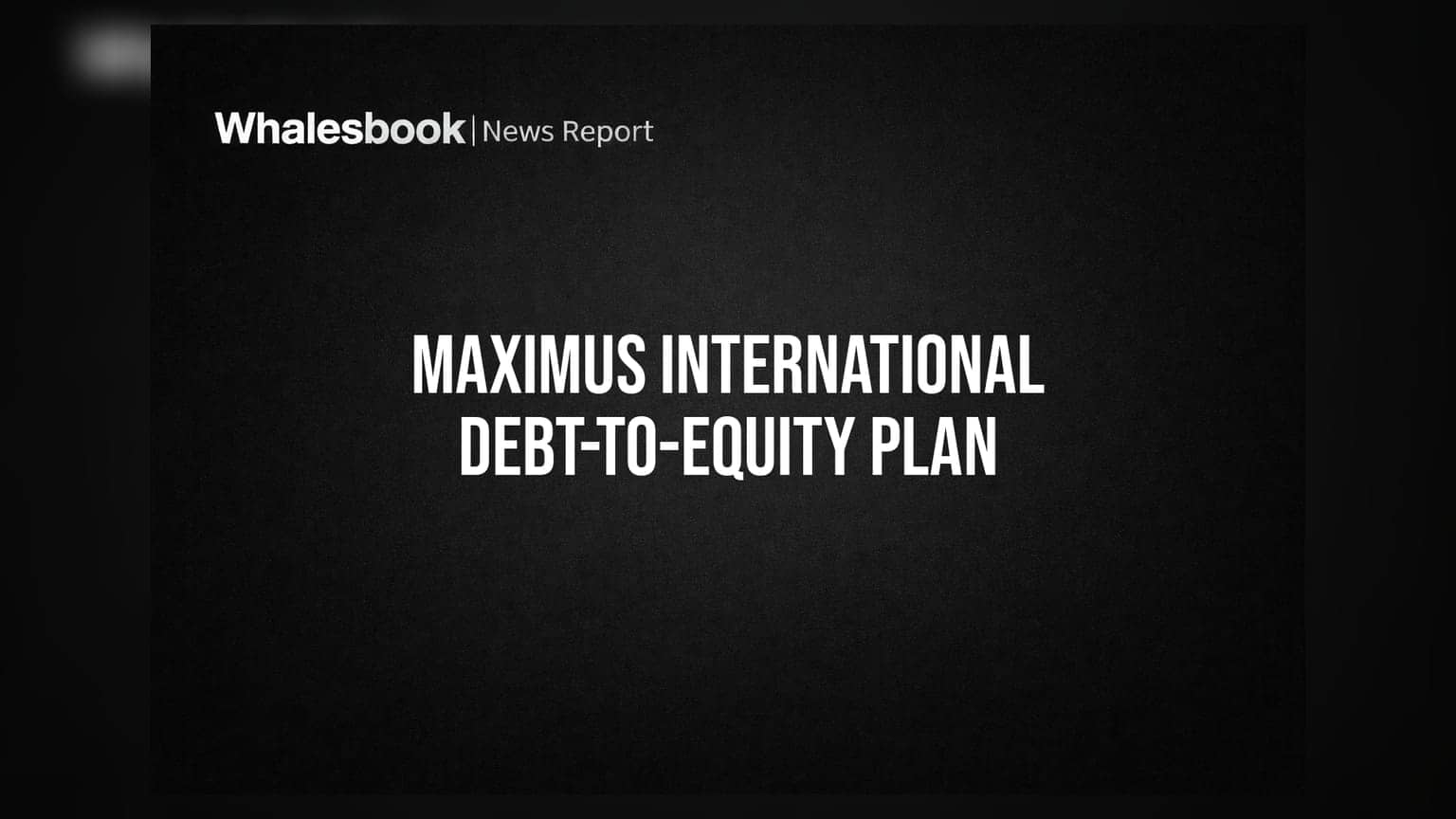 Maximus International Board to Consider Debt-to-Equity Conversion for Promoters