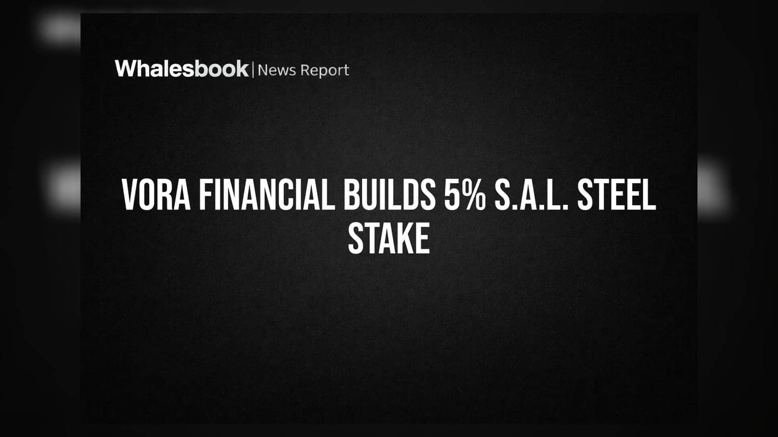 S.A.L. Steel: Vora Financial Services ने खरीदी **5%** से ज्यादा हिस्सेदारी, निवेशकों के लिए क्या है संकेत?