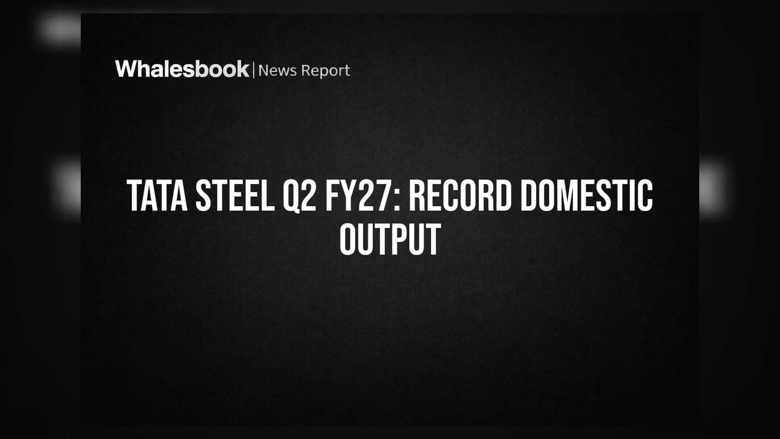 Tata Steel Q2 FY27: घरेलू बाजार में टाटा स्टील का धमाका, प्रोडक्शन पहुंचा **6.21 MT** के रिकॉर्ड स्तर पर
