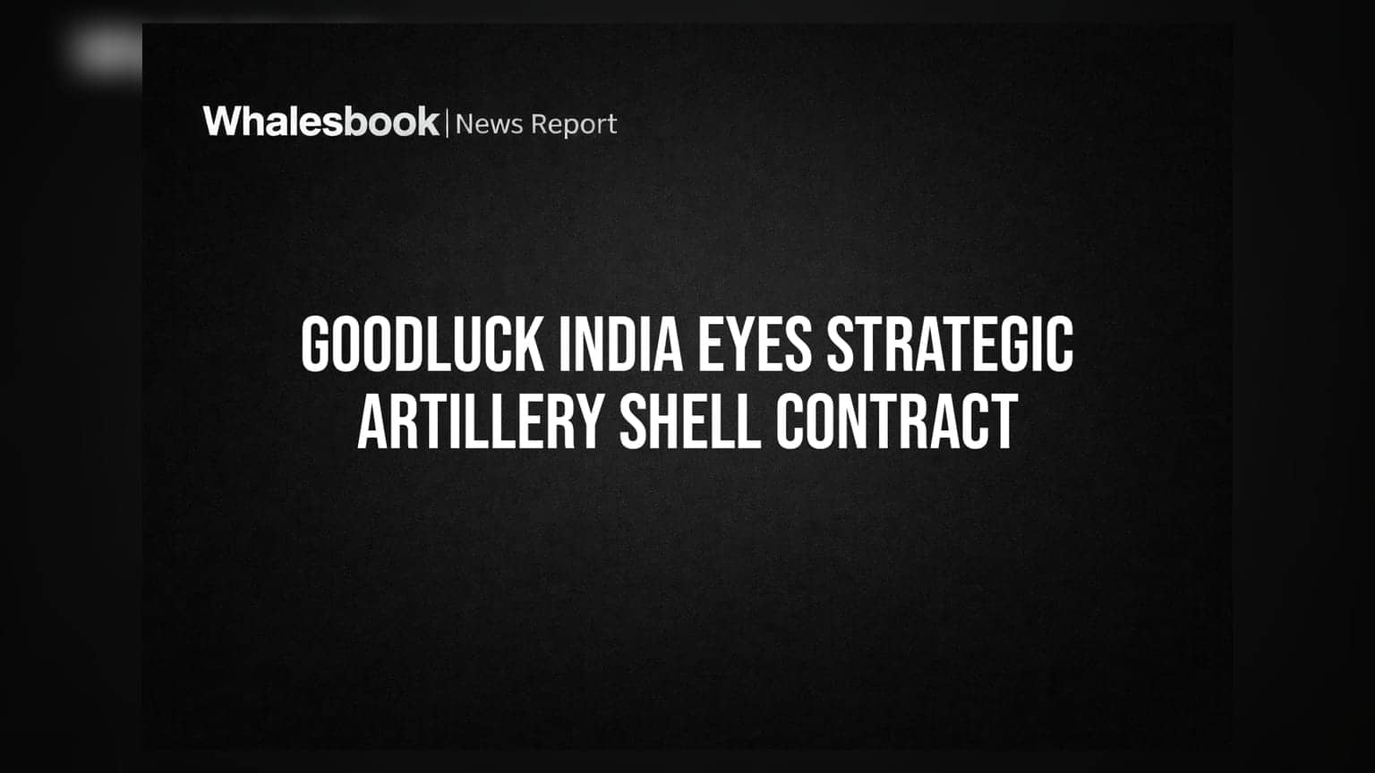 Goodluck India: ડિફેન્સ સેક્ટરમાં મોટી સફળતા, સબસિડિયરી બની આર્ટિલરી શેલ માટેની સોલ ક્વોલિફાઈડ બિડર