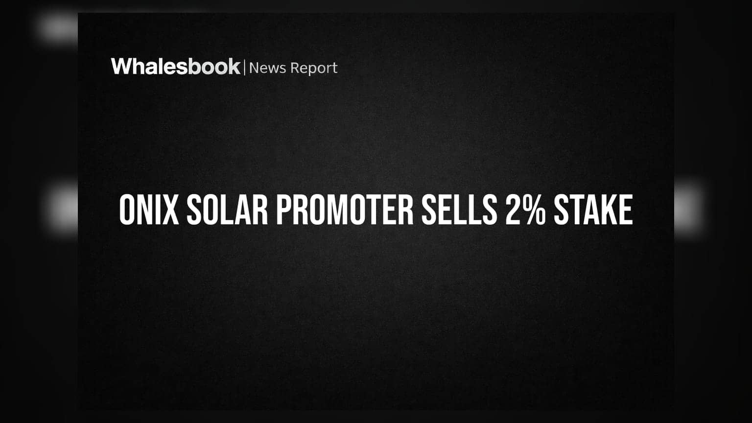Onix Solar Energy: प्रमोटर्सची मोठी विक्री, तब्बल **२.०२%** हिस्सा विकला