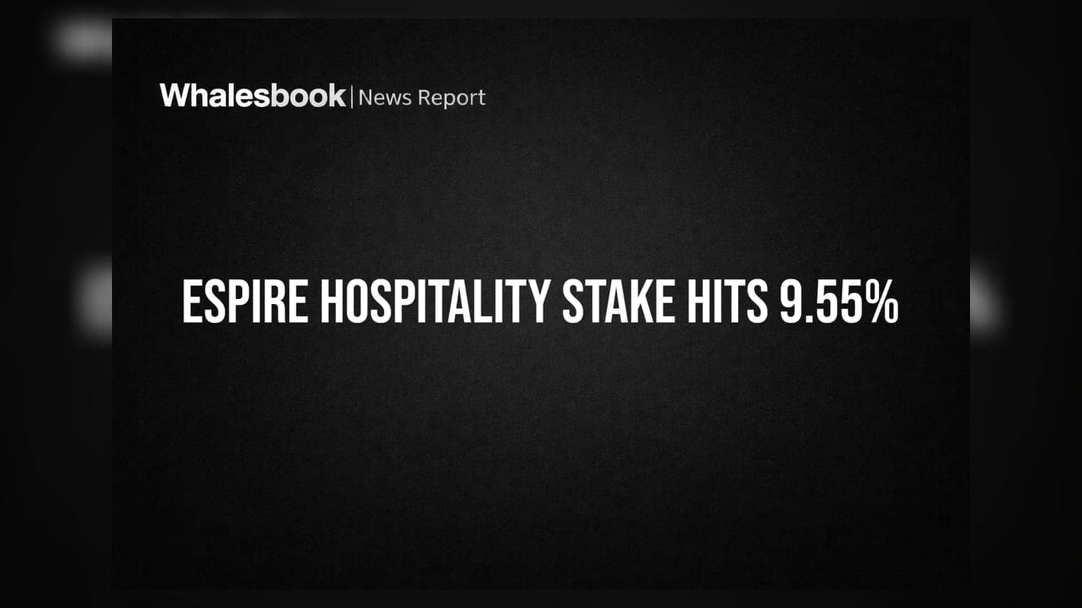 Espire Hospitality: High Scale Properties Increases Stake to 9.55%