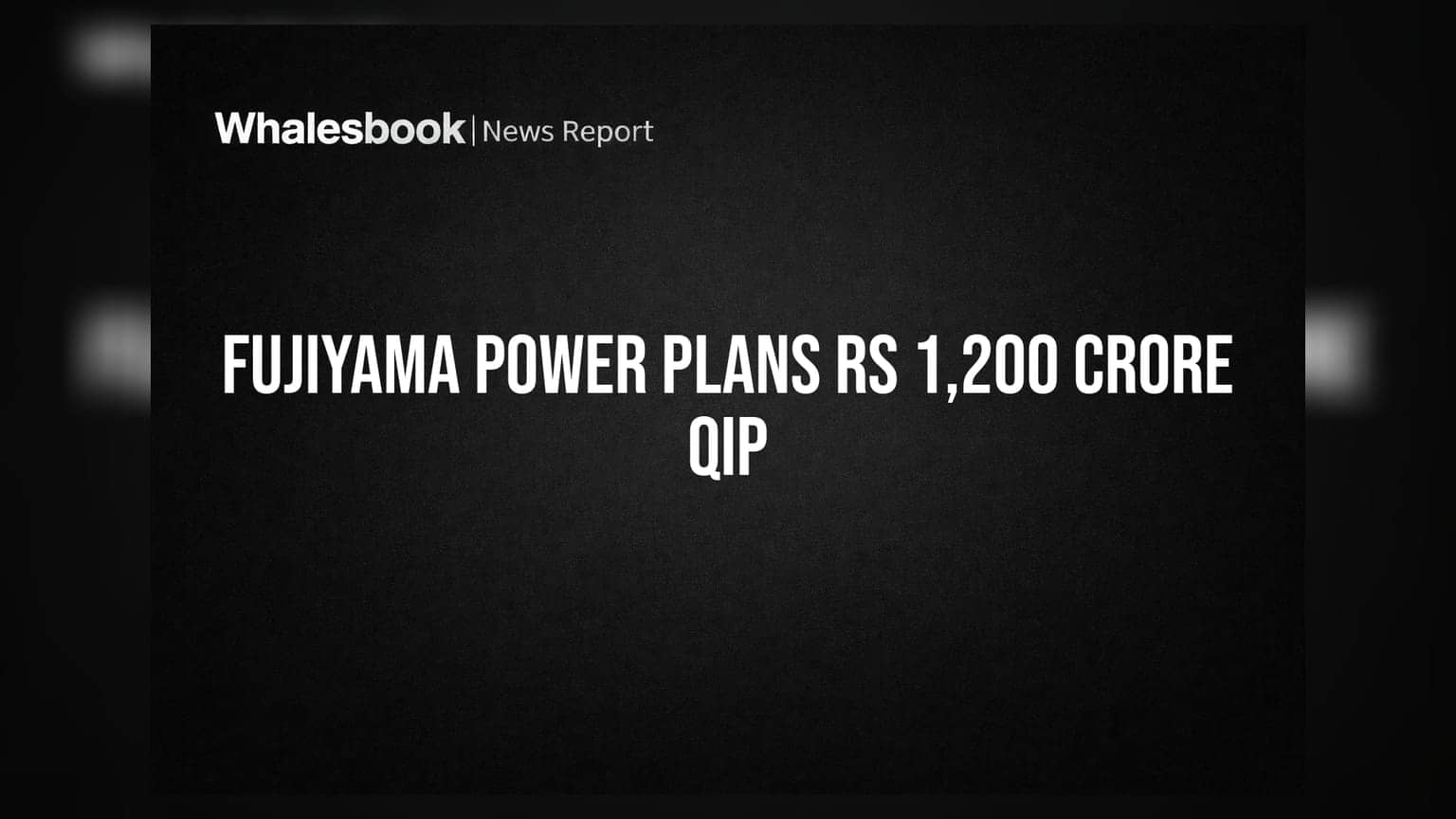Fujiyama Power Systems: ₹1,200 કરોડનું ફંડિંગ ઉભું કરવાના પ્લાનને મંજૂરી