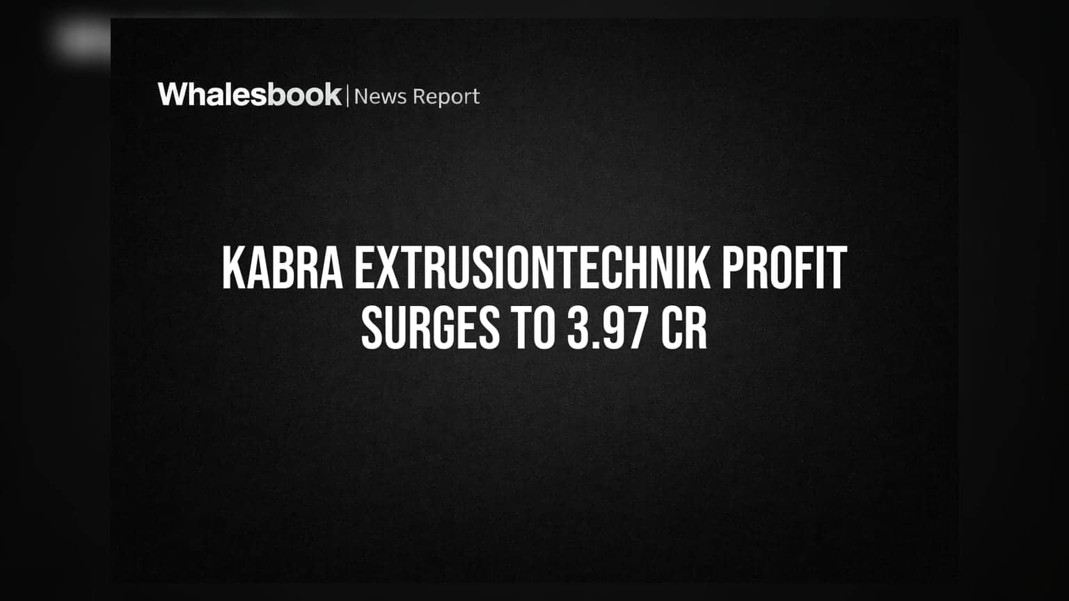 Kabra Extrusiontechnik ના નફામાં જોરદાર ઉછાળો, Q2 માં **₹3.97 કરોડ**નો પ્રોફિટ નોંધાયો