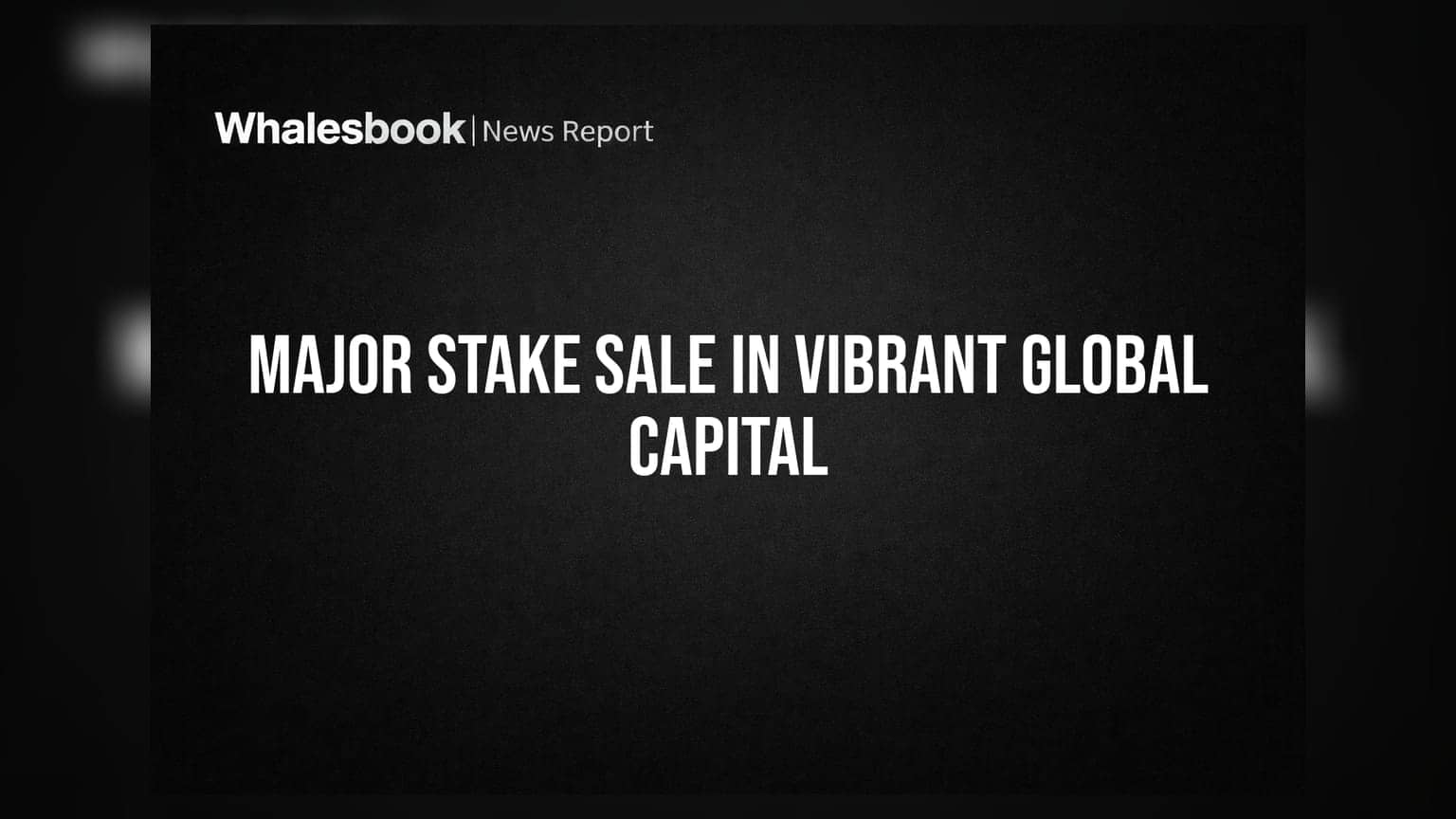 Vibrant Global Capital: భారీగా వాటాలు అమ్మేసిన ఇన్వెస్టర్.. షేర్ ప్రైస్పై ఎఫెక్ట్?