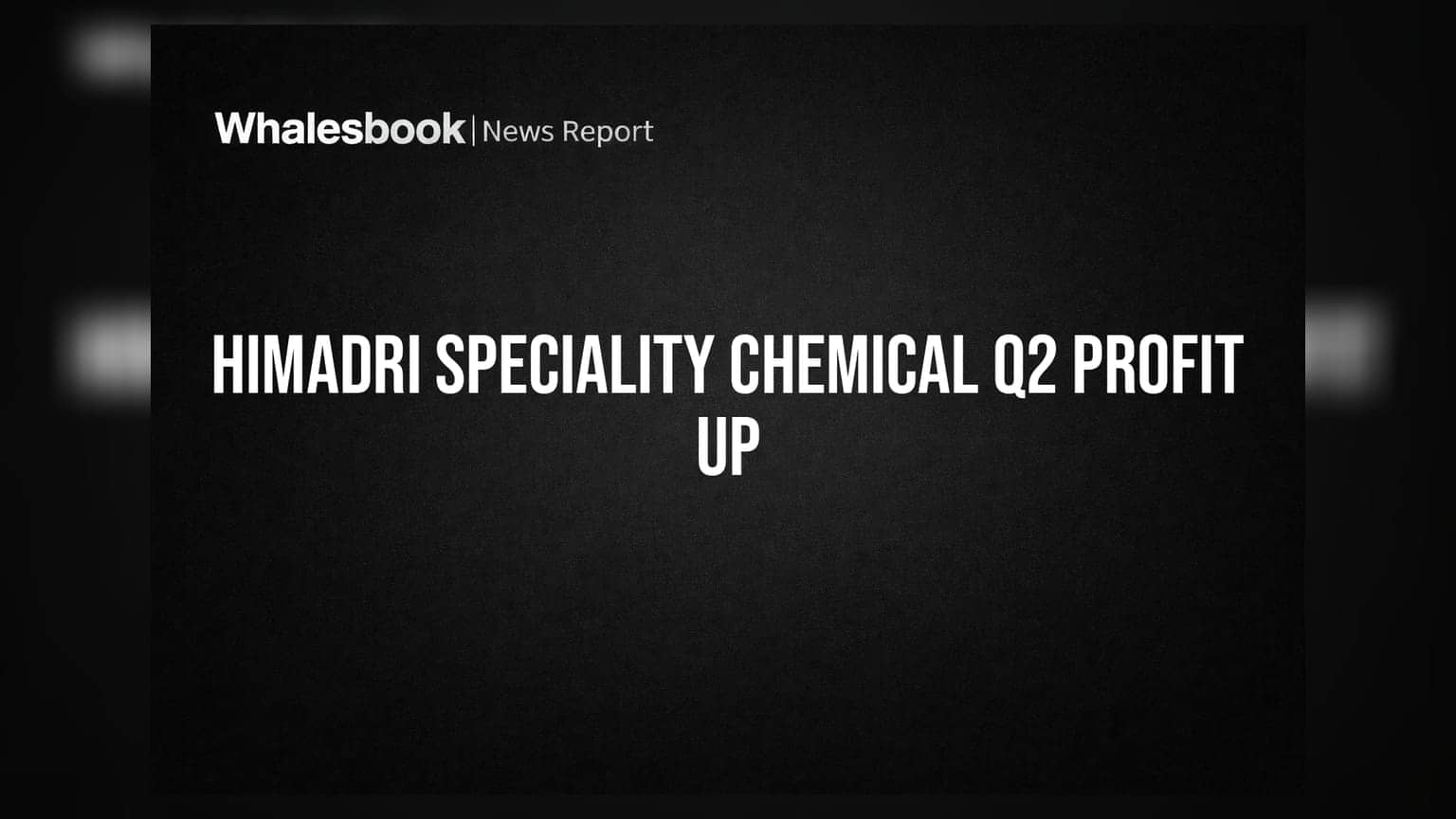 Himadri Speciality Chemical Q2 Profit Rises to Rs 231 Crore