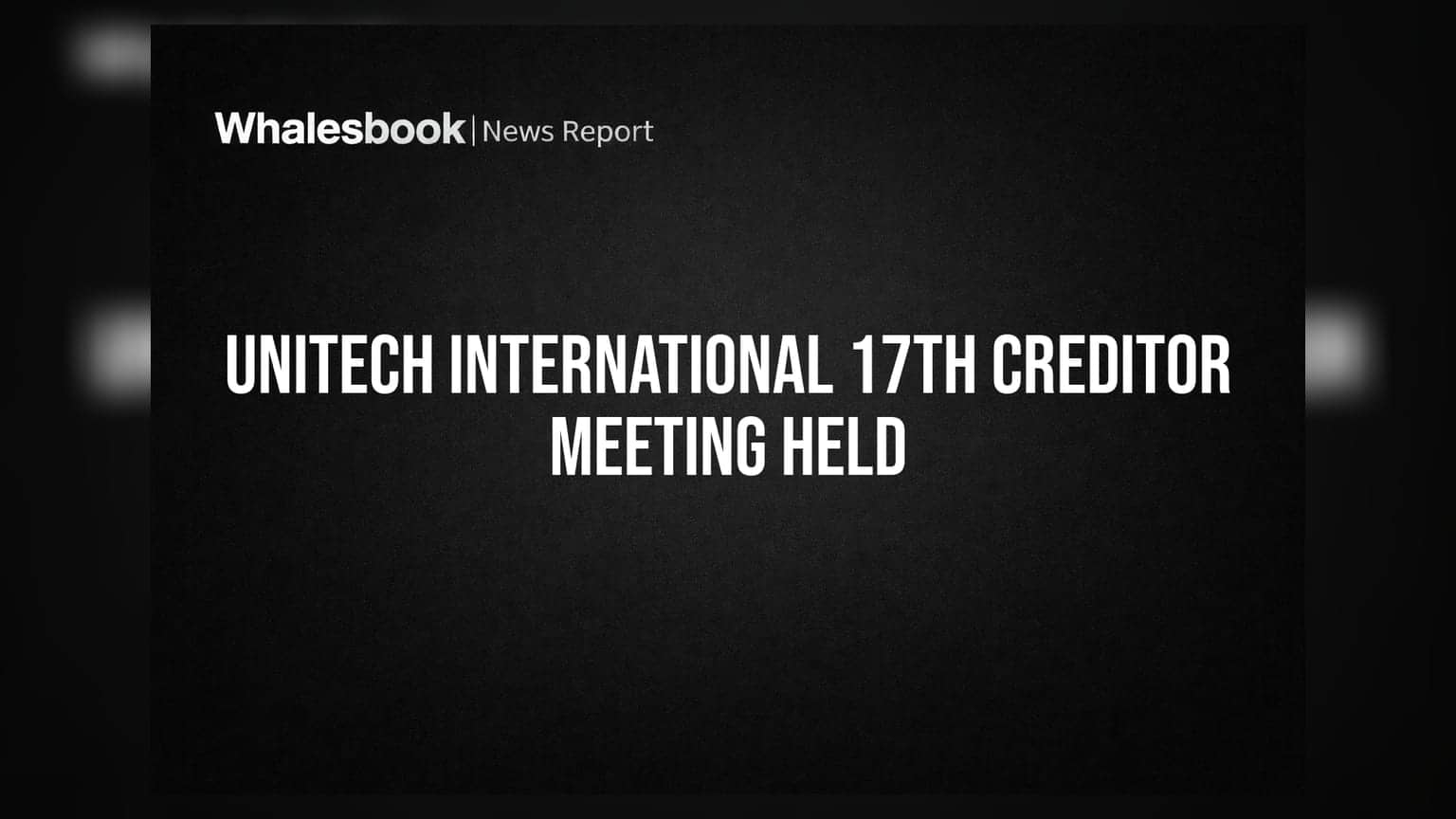 Unitech International: १७ व्या CoC बैठकीनंतर कंपनीच्या पुनर्रचनेची प्रक्रिया सुरूच, गुंतवणूकदारांसाठी महत्त्वाची अपडेट