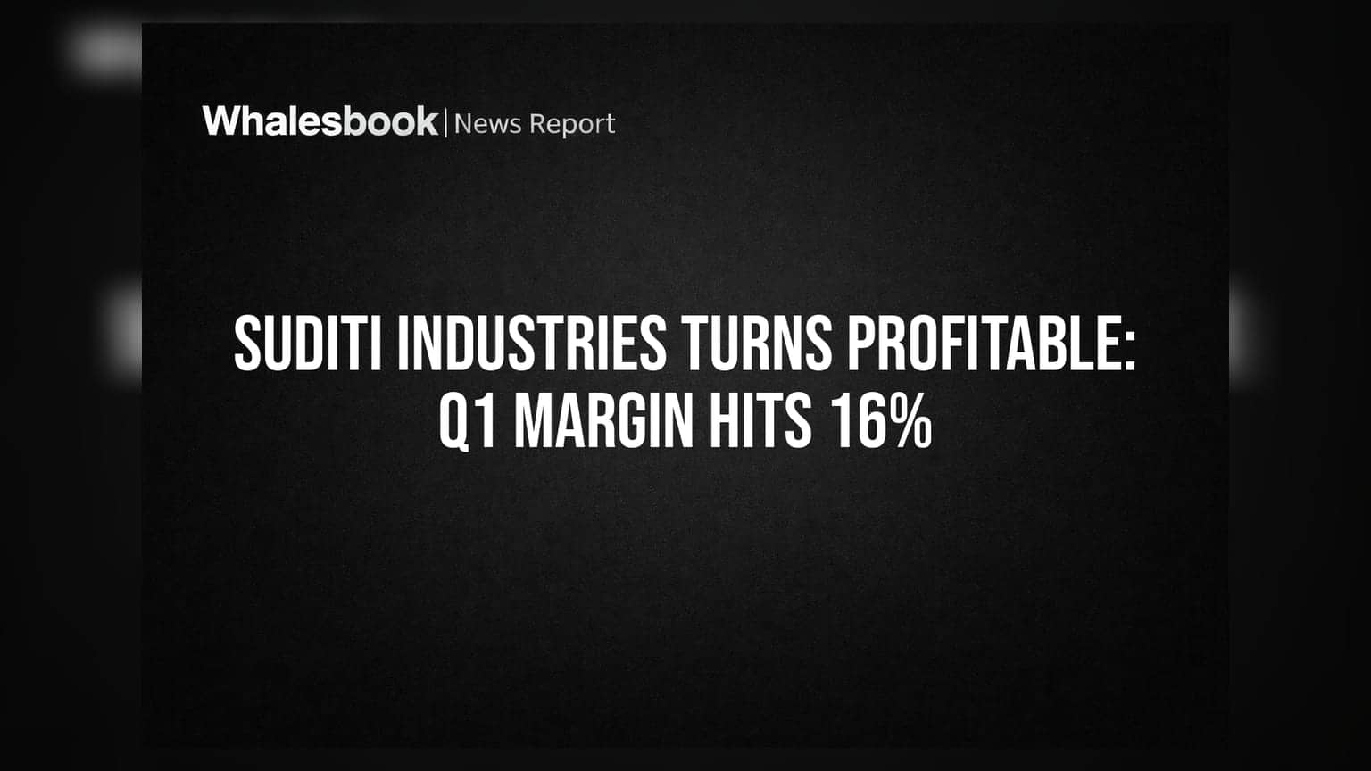 Suditi Industries: કંપનીમાં જોરદાર વળાંક, Q1-FY27 માં **16.09%** EBITDA માર્જિન સાથે ધમાકેદાર વાપસી