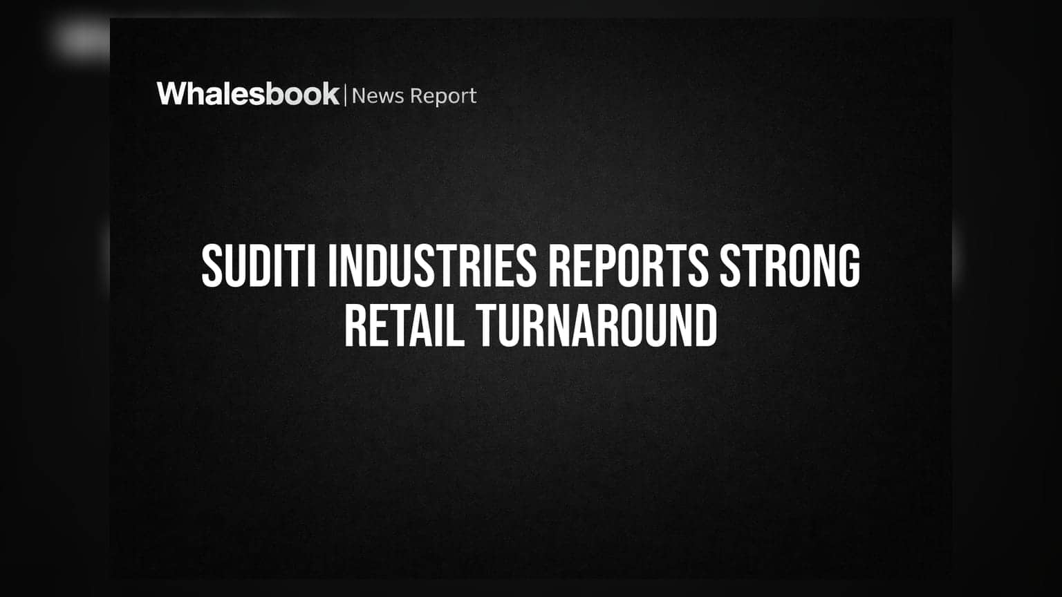 Suditi Industries Shifts to Retail Model; Reports Turnaround in Profitability