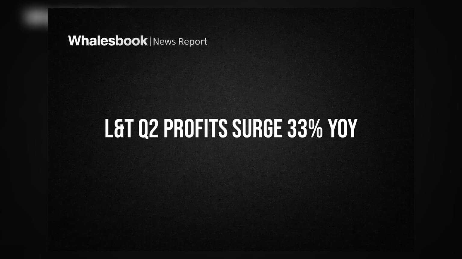 Larsen & Toubro Q2 Results: લાર્સન એન્ડ ટુબ્રોના નફામાં **33%**નો ઉછાળો, ઓર્ડર બુક થઈ મજબૂત