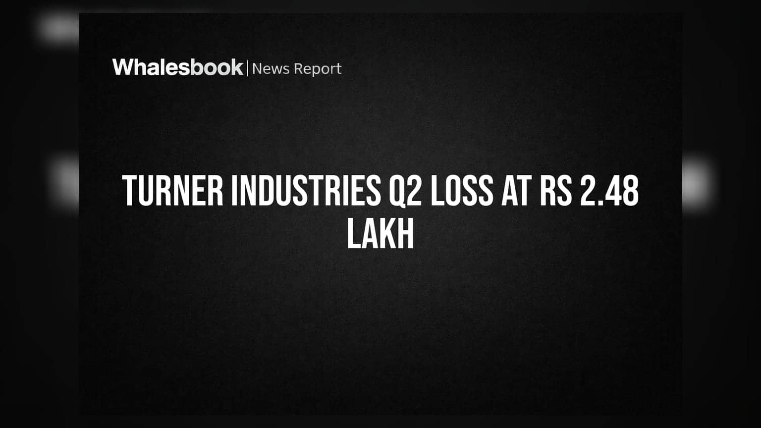 Turner Industries: Q2 ਵਿੱਚ ਹੋਇਆ **₹2.48 ਲੱਖ** ਦਾ ਨੁਕਸਾਨ, ਬੋਰਡ ਵਿੱਚ ਵੀ ਹੋਇਆ ਵੱਡਾ ਬਦਲਾਅ