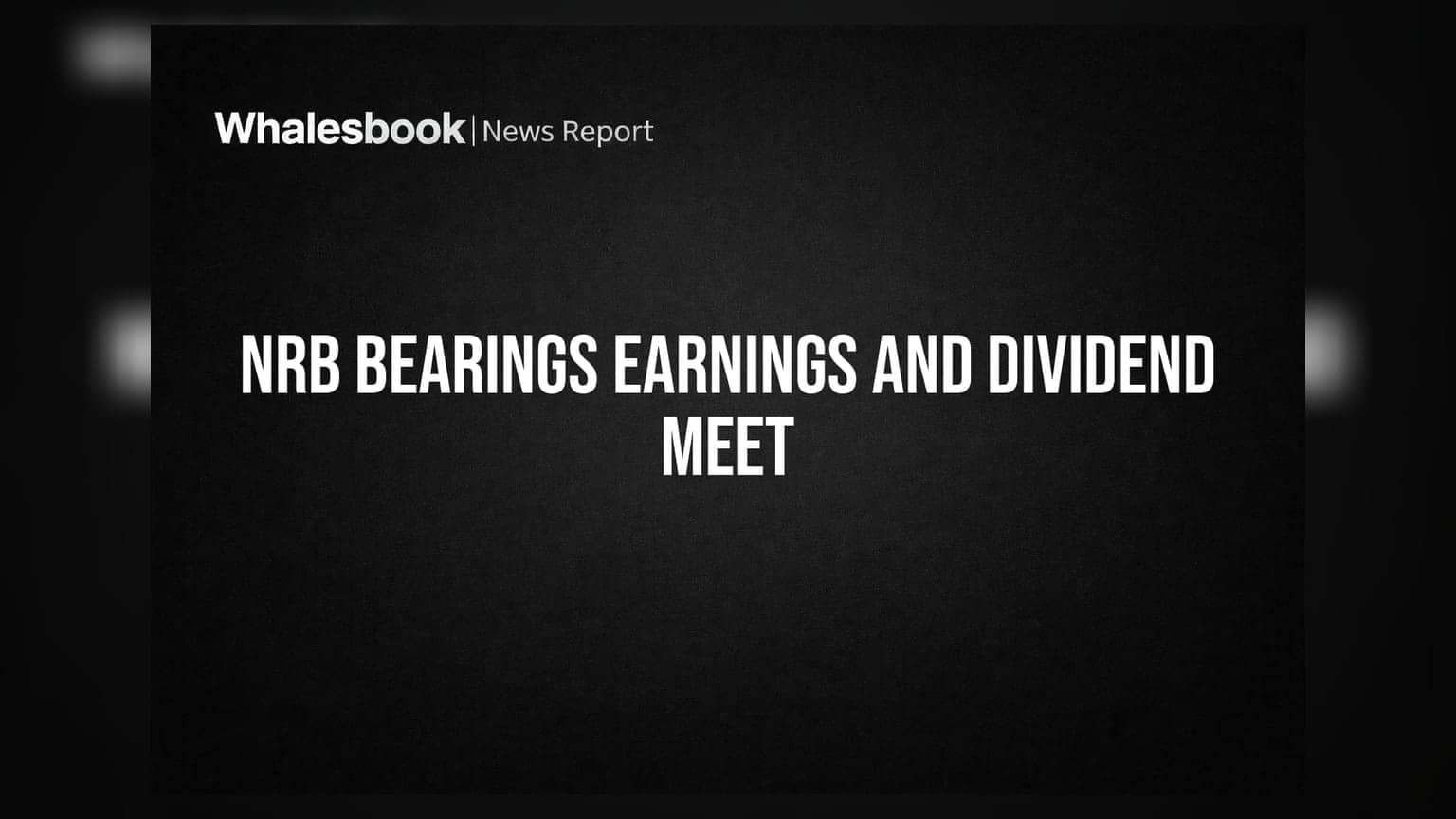 NRB Bearings: காலாண்டு முடிவு மற்றும் டிவிடெண்ட் அறிவிப்புக்காக முதலீட்டாளர்கள் ஆர்வம்!