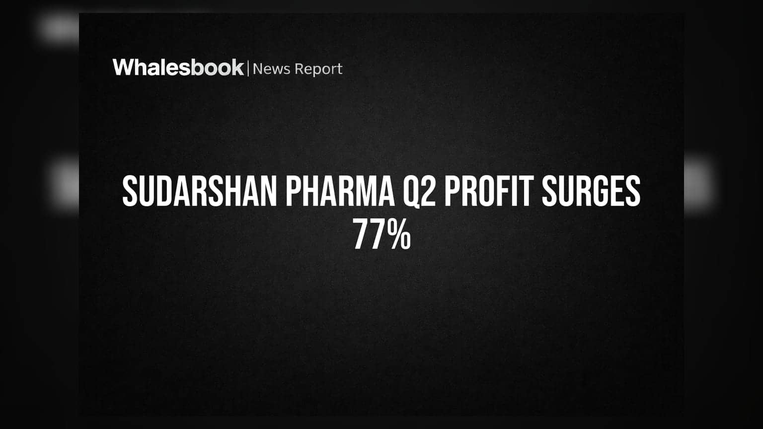 Sudarshan Pharma: मुनाफे में 77% का बड़ा उछाल, कंपनी ने किया बड़ा बदलाव