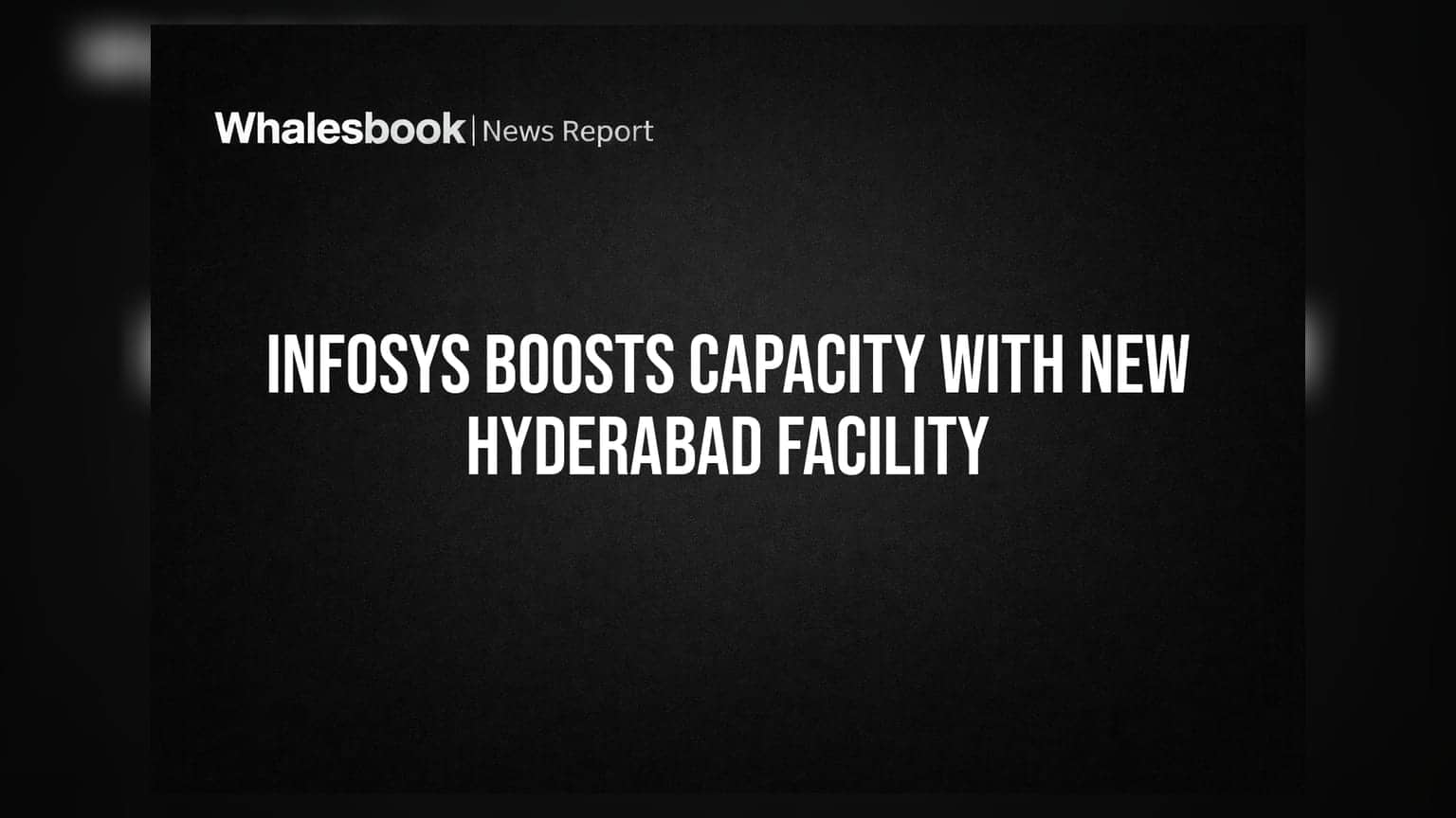 Infosys Expands Hyderabad Pocharam Campus With New 1.1 Million Sq. Ft. Block